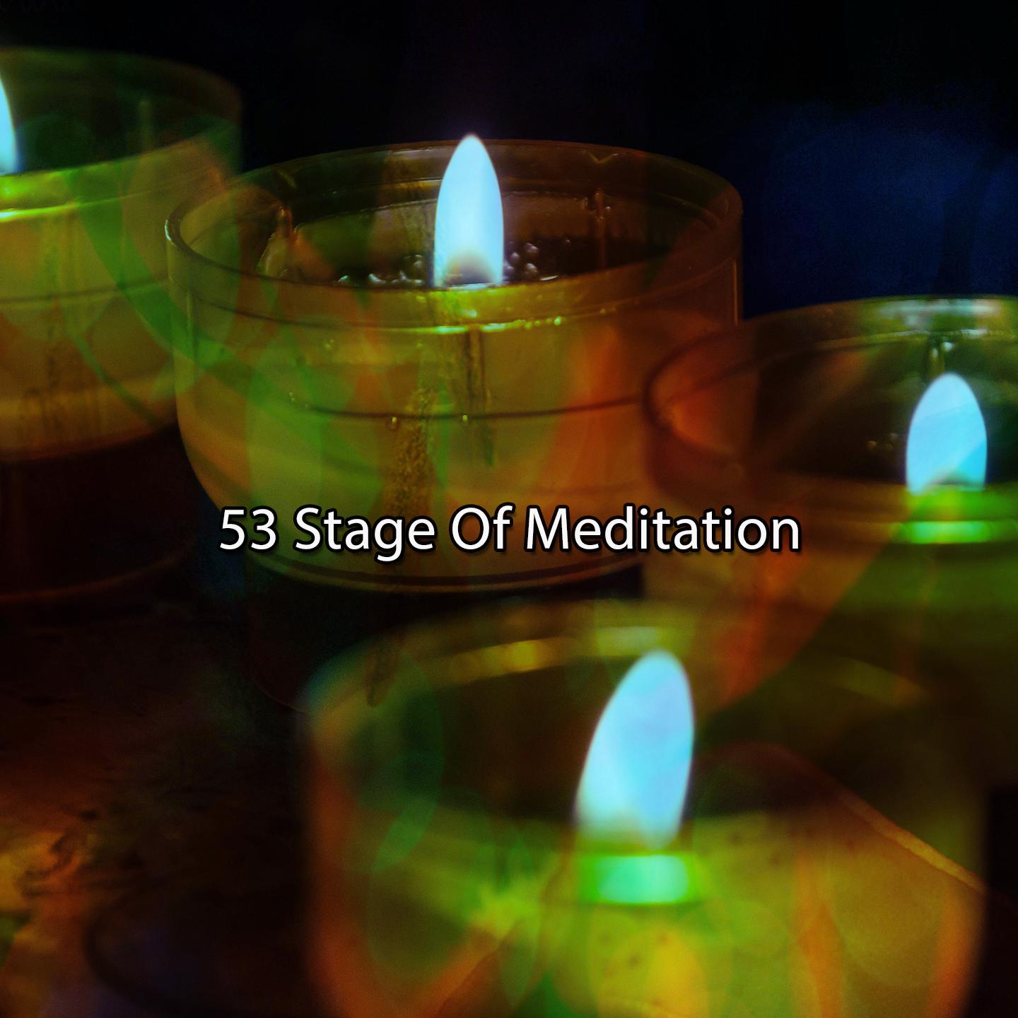 Постер альбома 53 Stage Of Meditation
