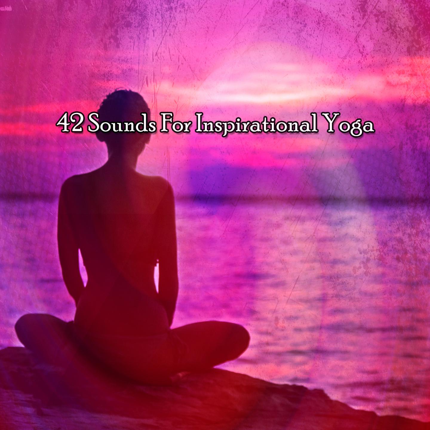 Постер альбома 42 Sounds For Inspirational Yoga