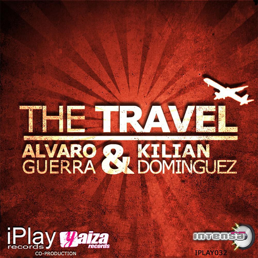 Intensa Music - The Travel (Alvaro Guerra & Kilian Dominguez Radio Mix)