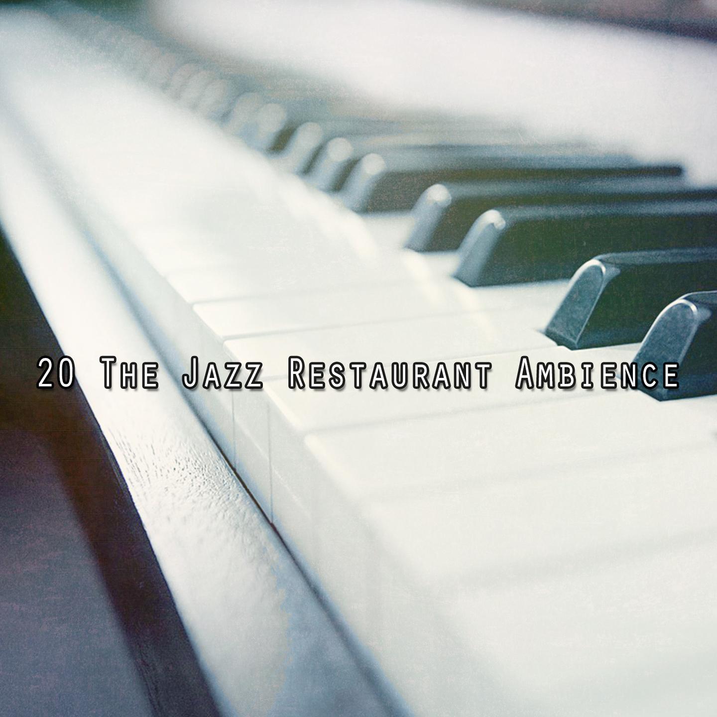Постер альбома 20 the Jazz Restaurant Ambience