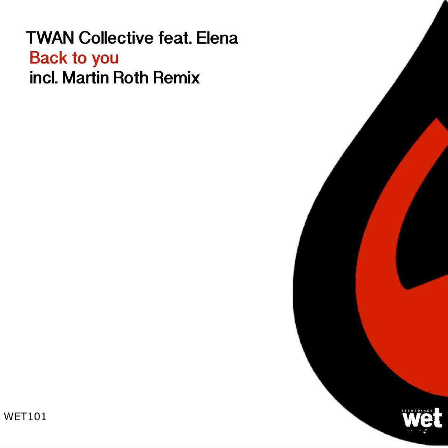 TWAN COLLECTIVE - Back to You (Wet Mix)