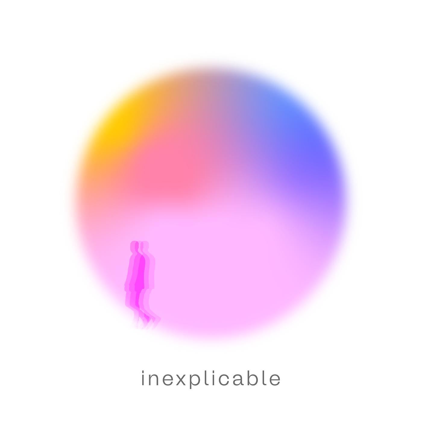 Постер альбома Inexplicable