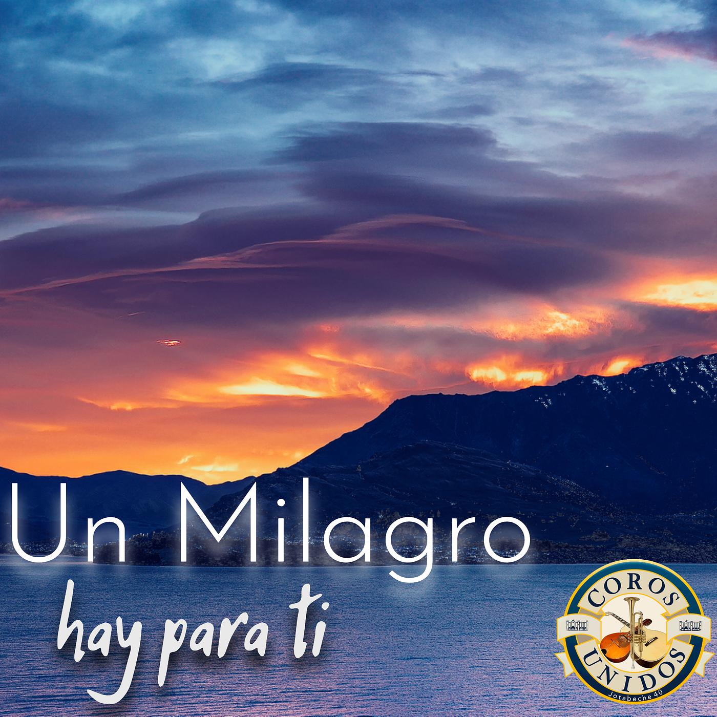 Постер альбома Un Milagro Hay Para Ti