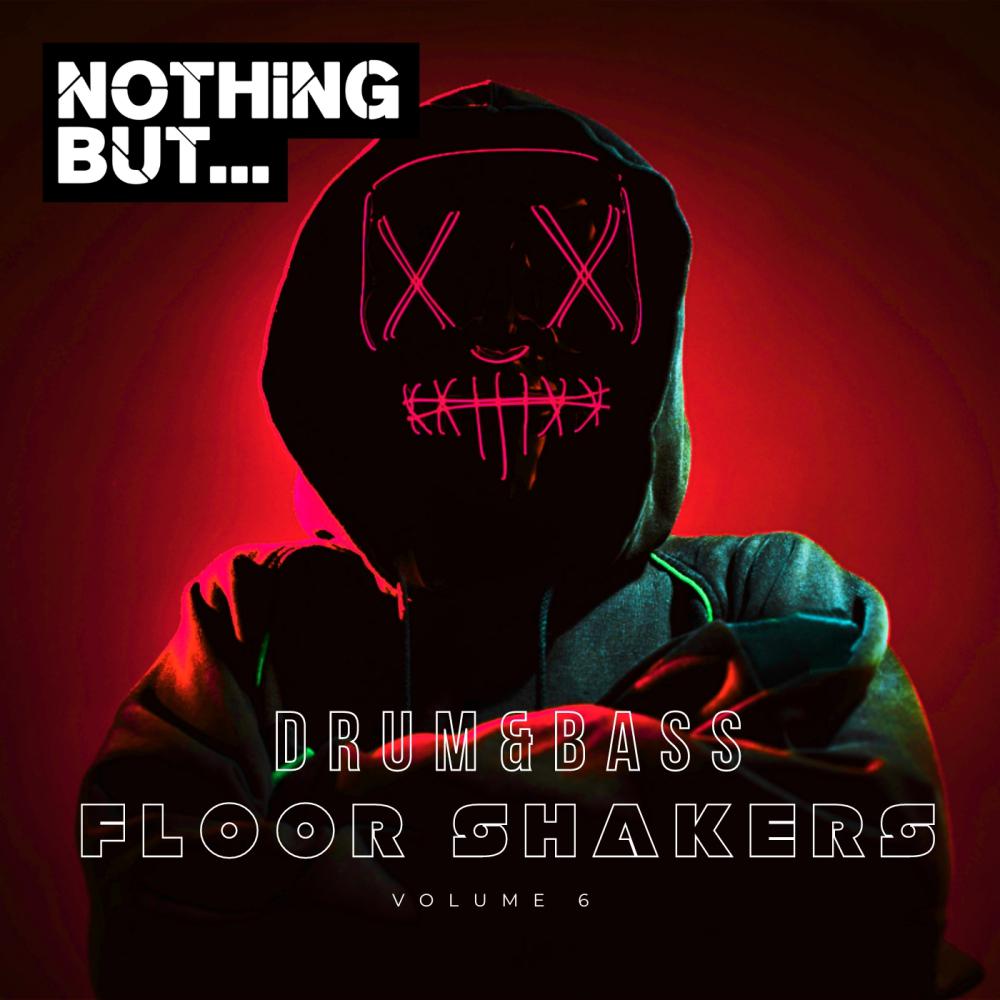 Постер альбома Nothing But... Drum & Bass Floor Shakers, Vol. 06