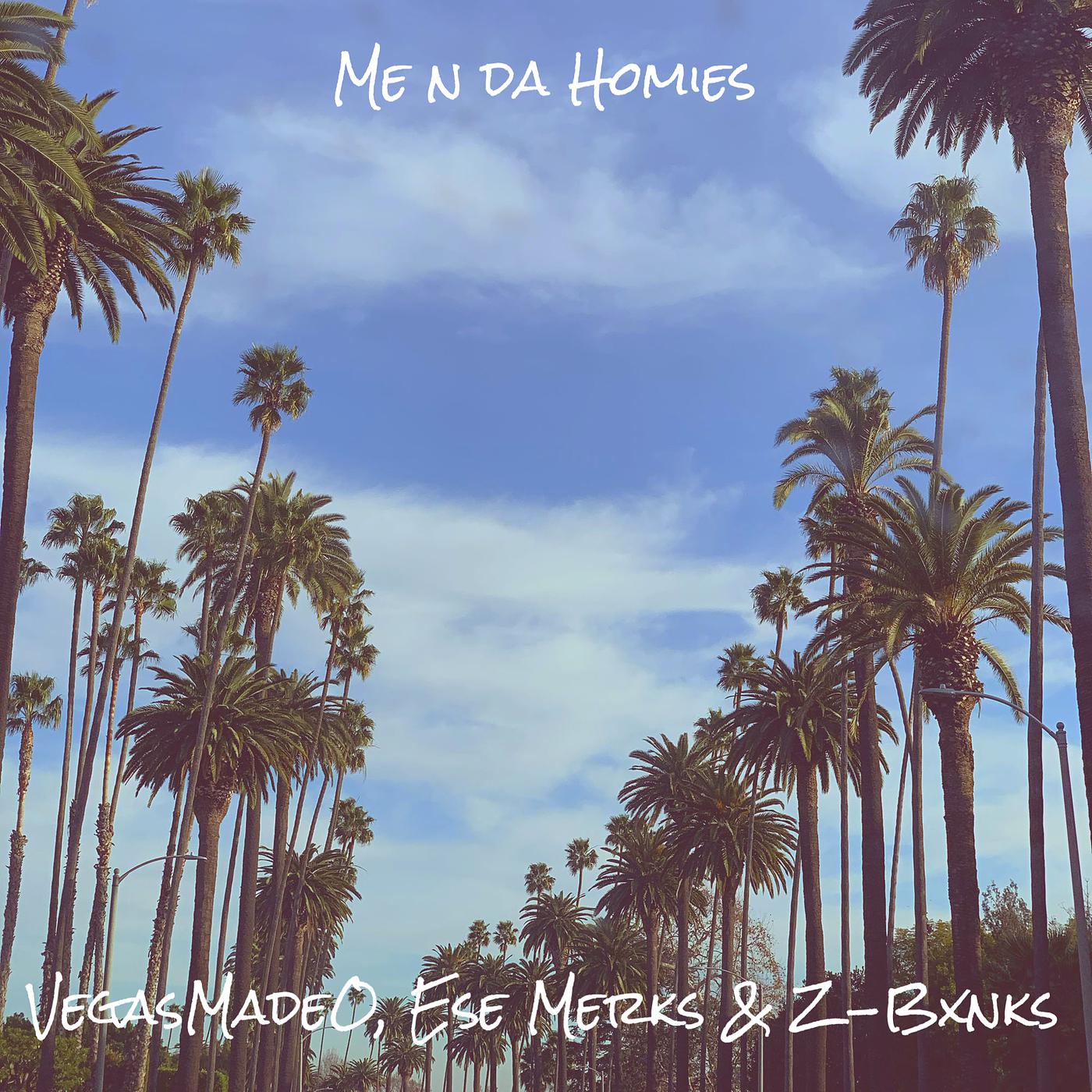 Постер альбома Me n da Homies