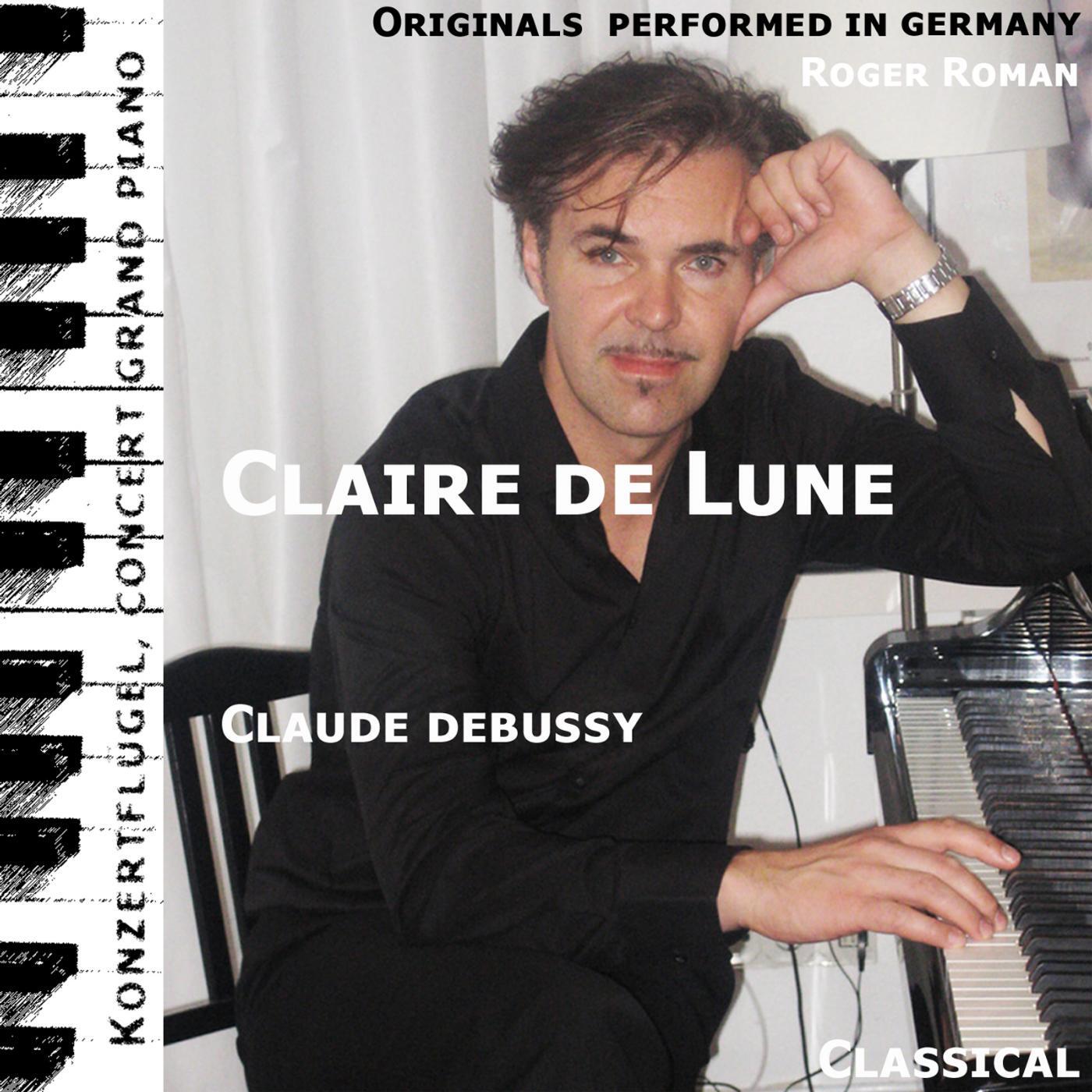 Claude Debussy - Claire De Lune (feat. Roger Roman)