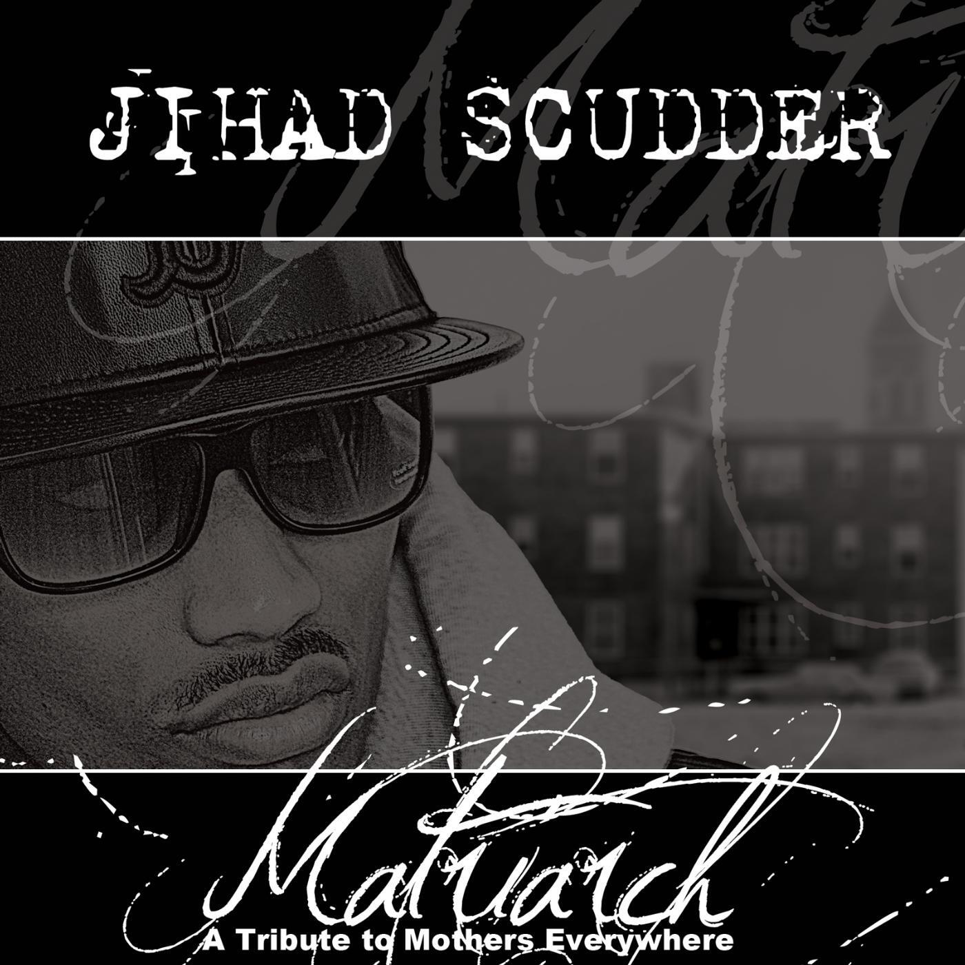 Jihad Scudder - Matriarch (feat. Montez Johnson)