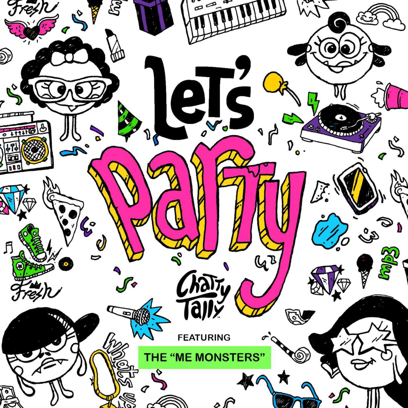 Chatty Tally - Let's Party (feat. the MeMonsters)