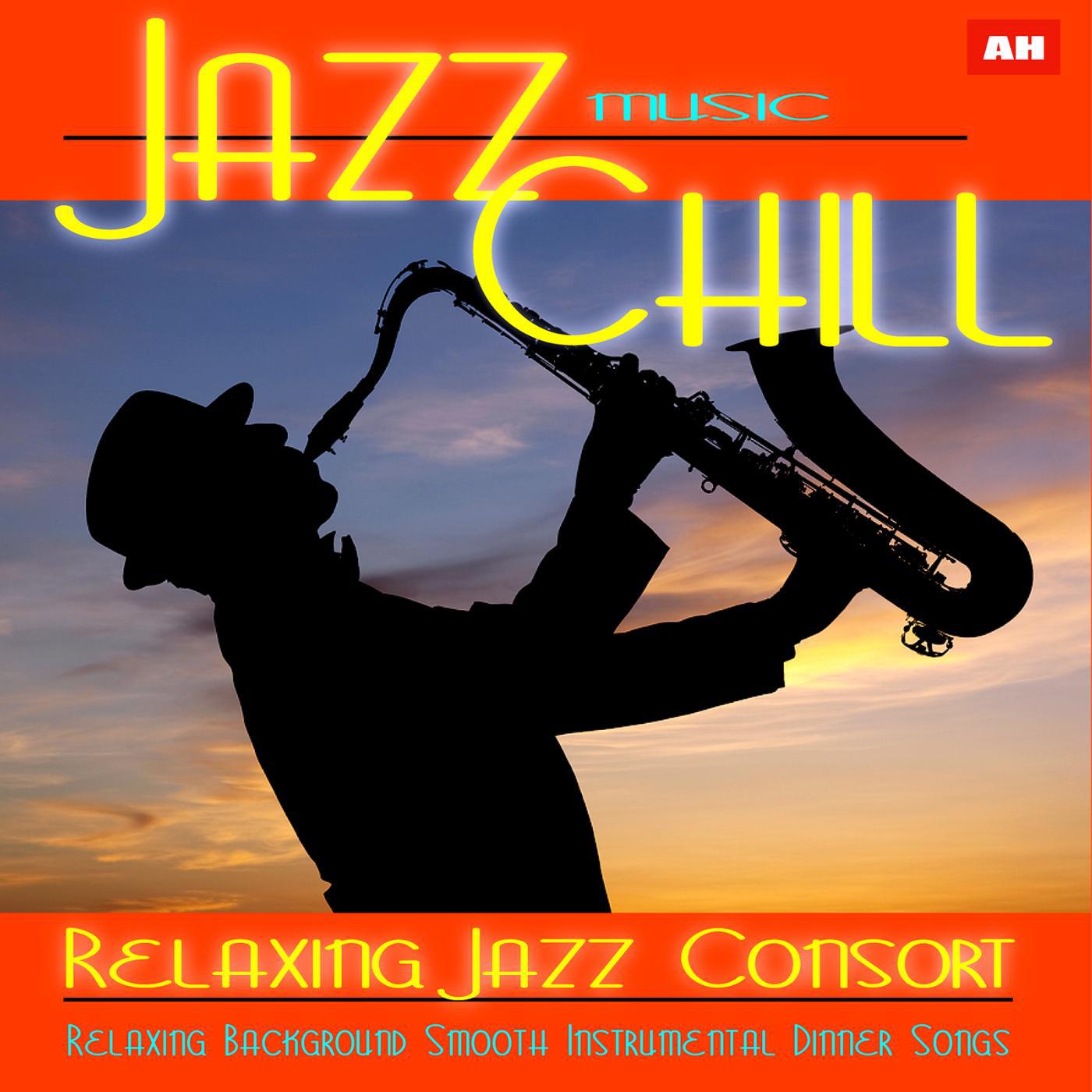 Постер альбома Jazz Music Chill: Relaxing Background Smooth Instrumental Dinner Songs
