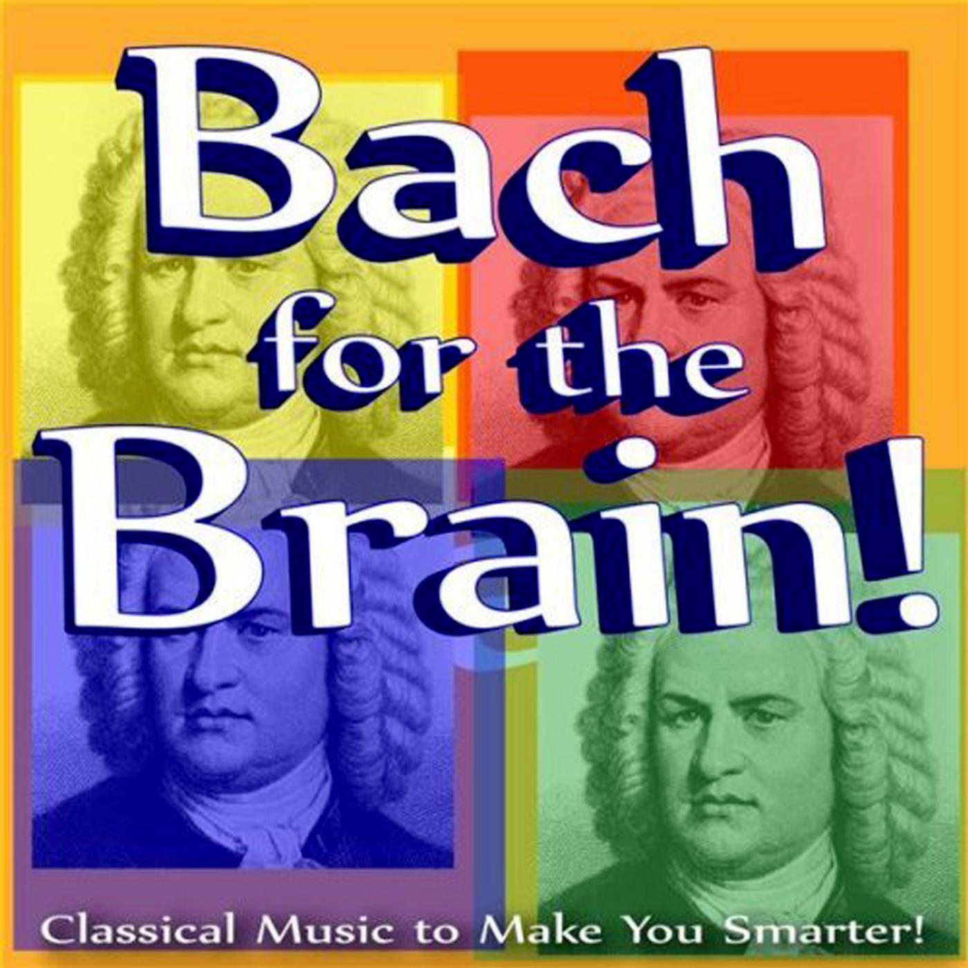 Постер альбома Bach for the Brain: Classical Music to Make You Smarter!