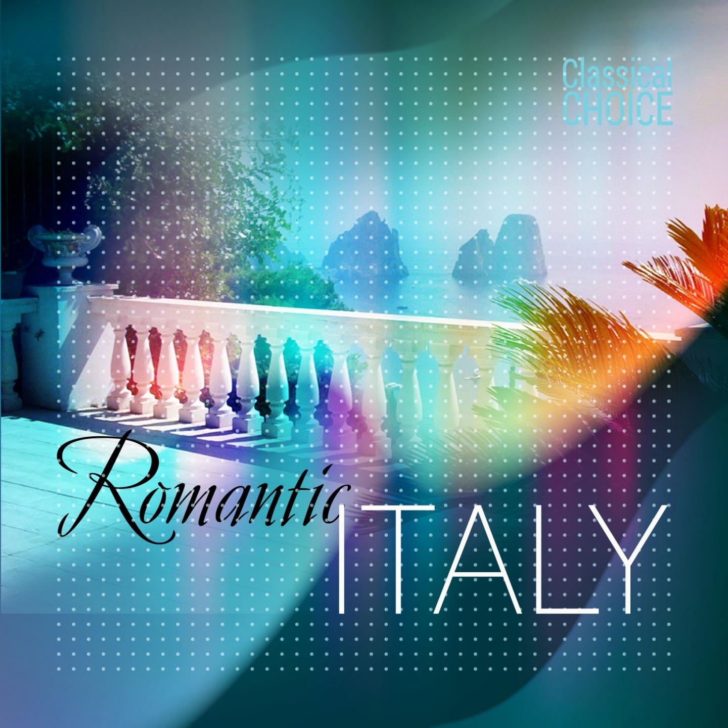 Постер альбома Classical Choice: Romantic Italy