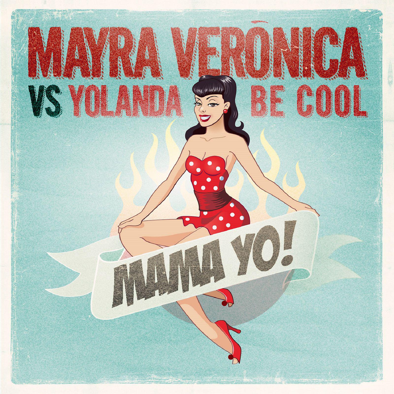 Mayra Veronica - Mama Yo! (Radio Edit)