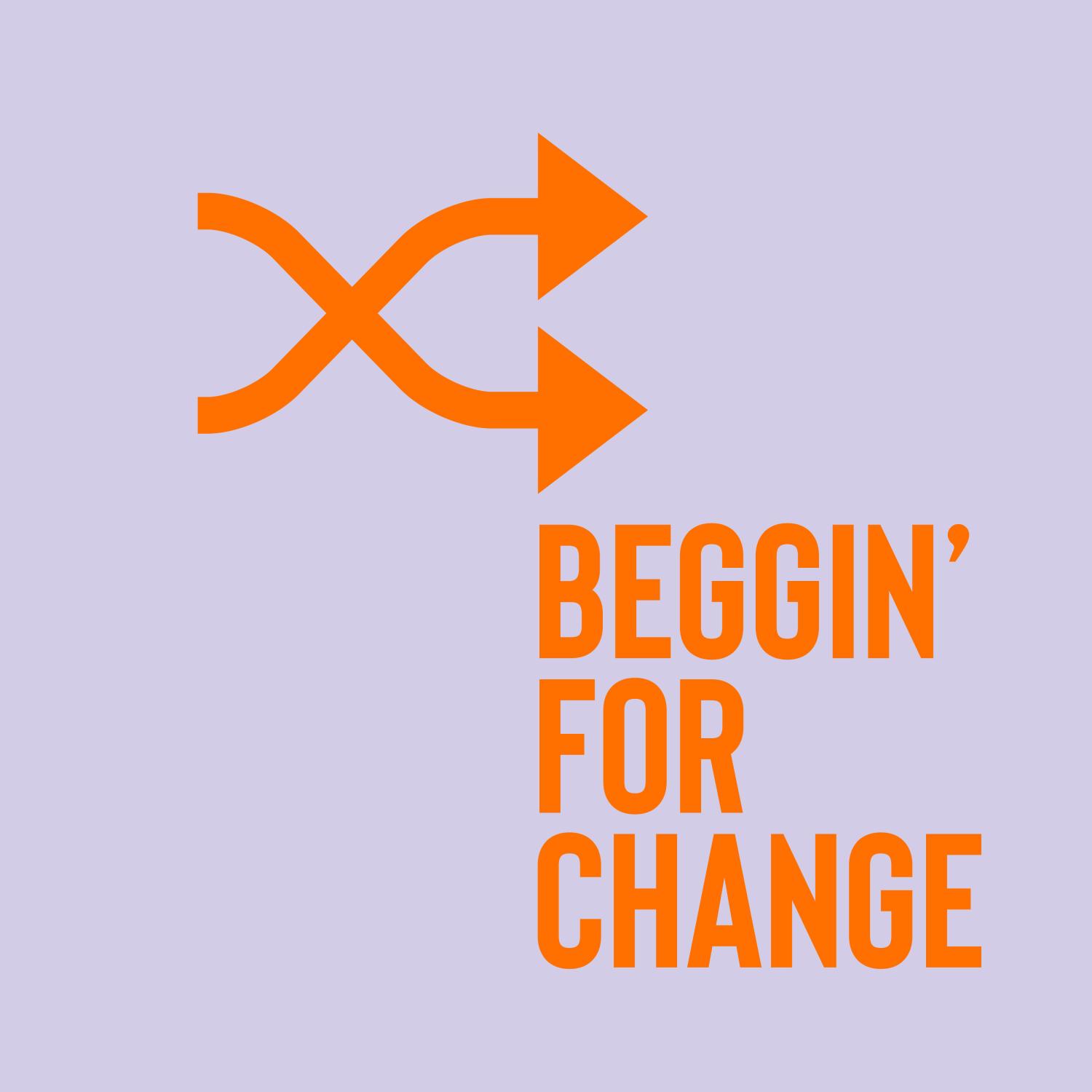 Постер альбома Beggin' For Change
