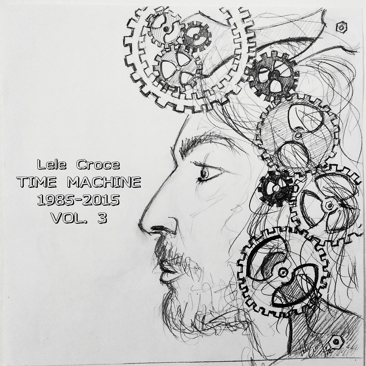Постер альбома Time Machine 1985-2015, Vol. 3