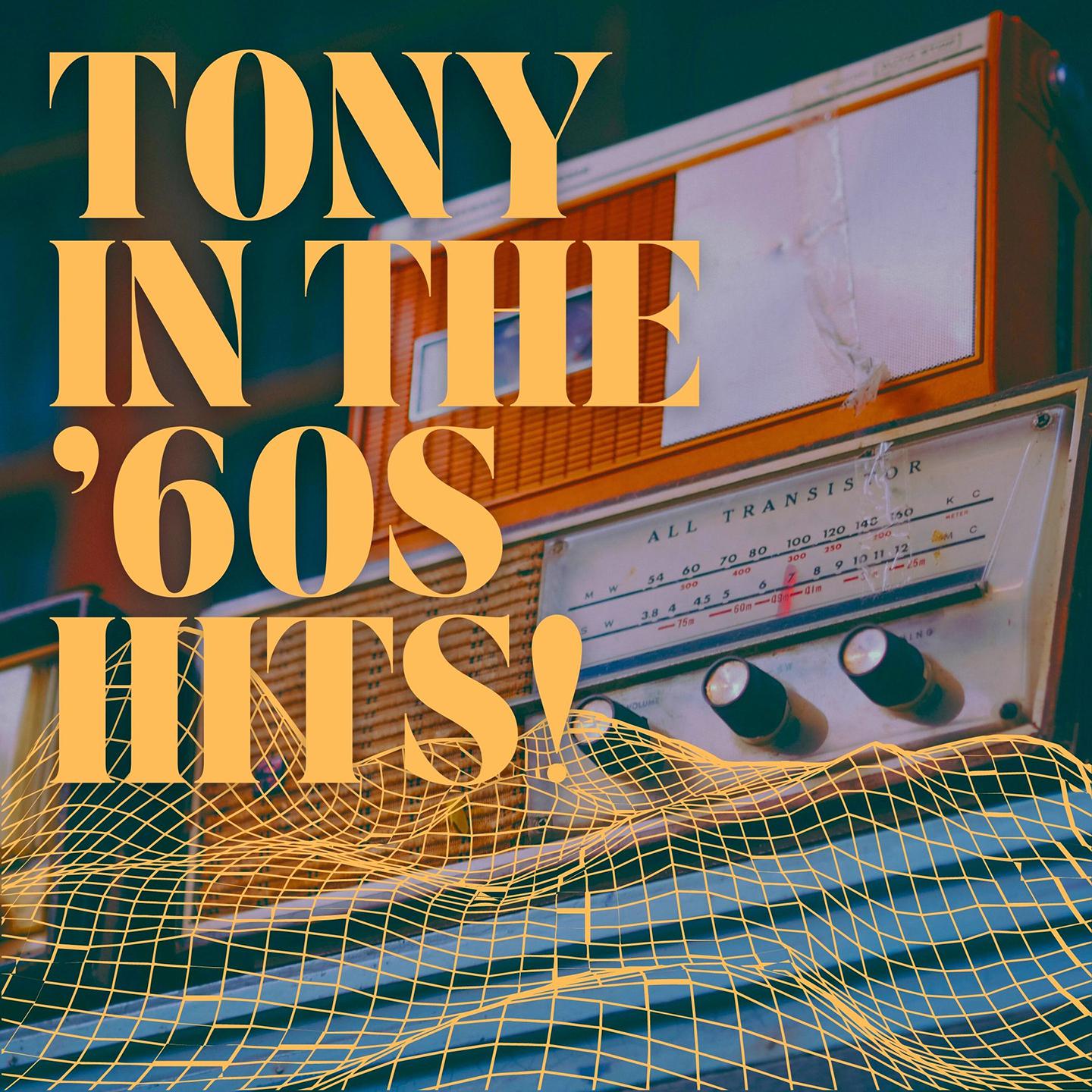 Постер альбома Tony in the '60s - Hits!
