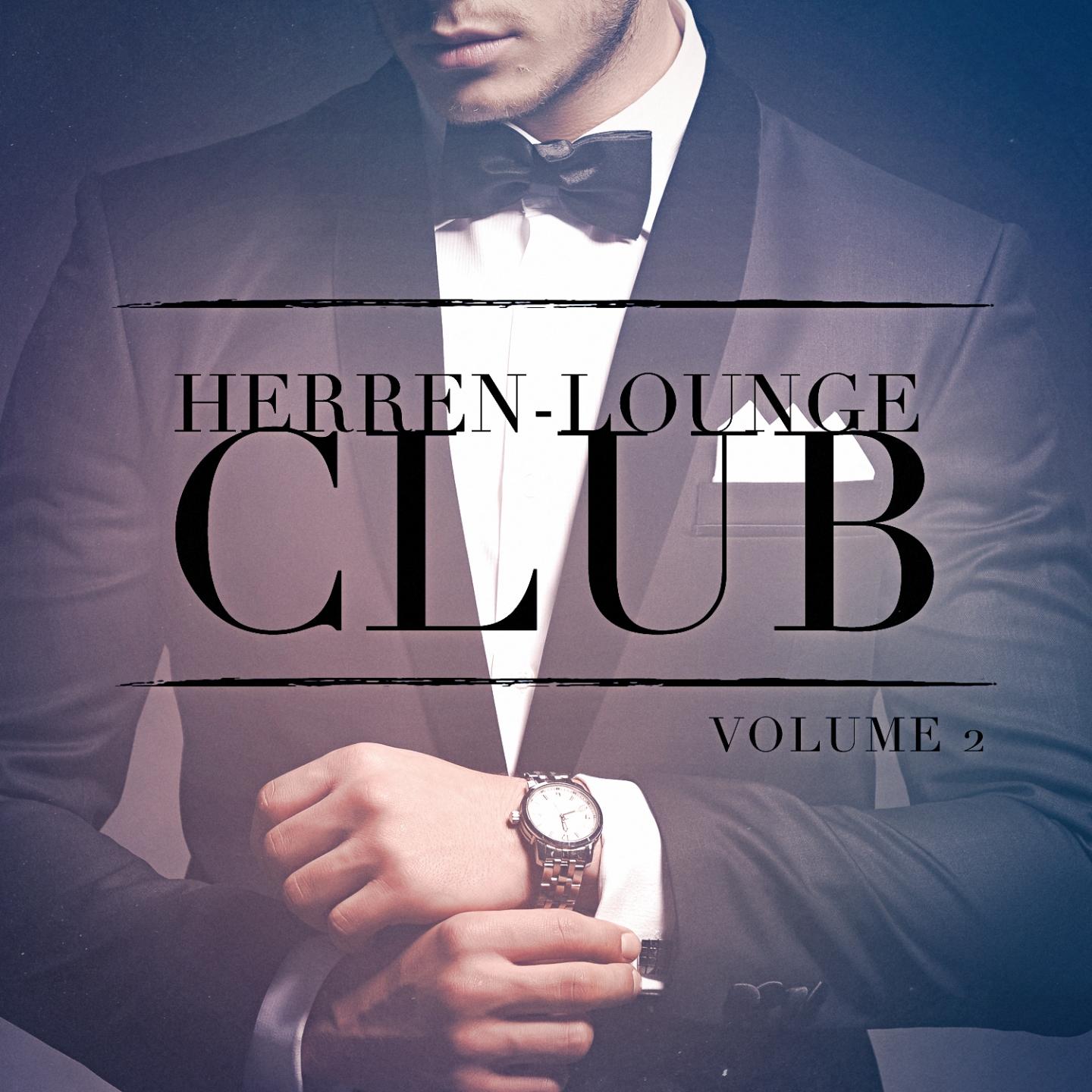 Постер альбома Herren Lounge Club, Vol. 2 (Lausche den entspannenden Klängen von Lounge-Musik)