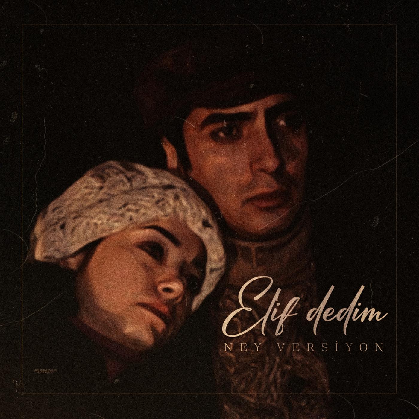 Постер альбома Elif Dedim (Ney Versiyon)
