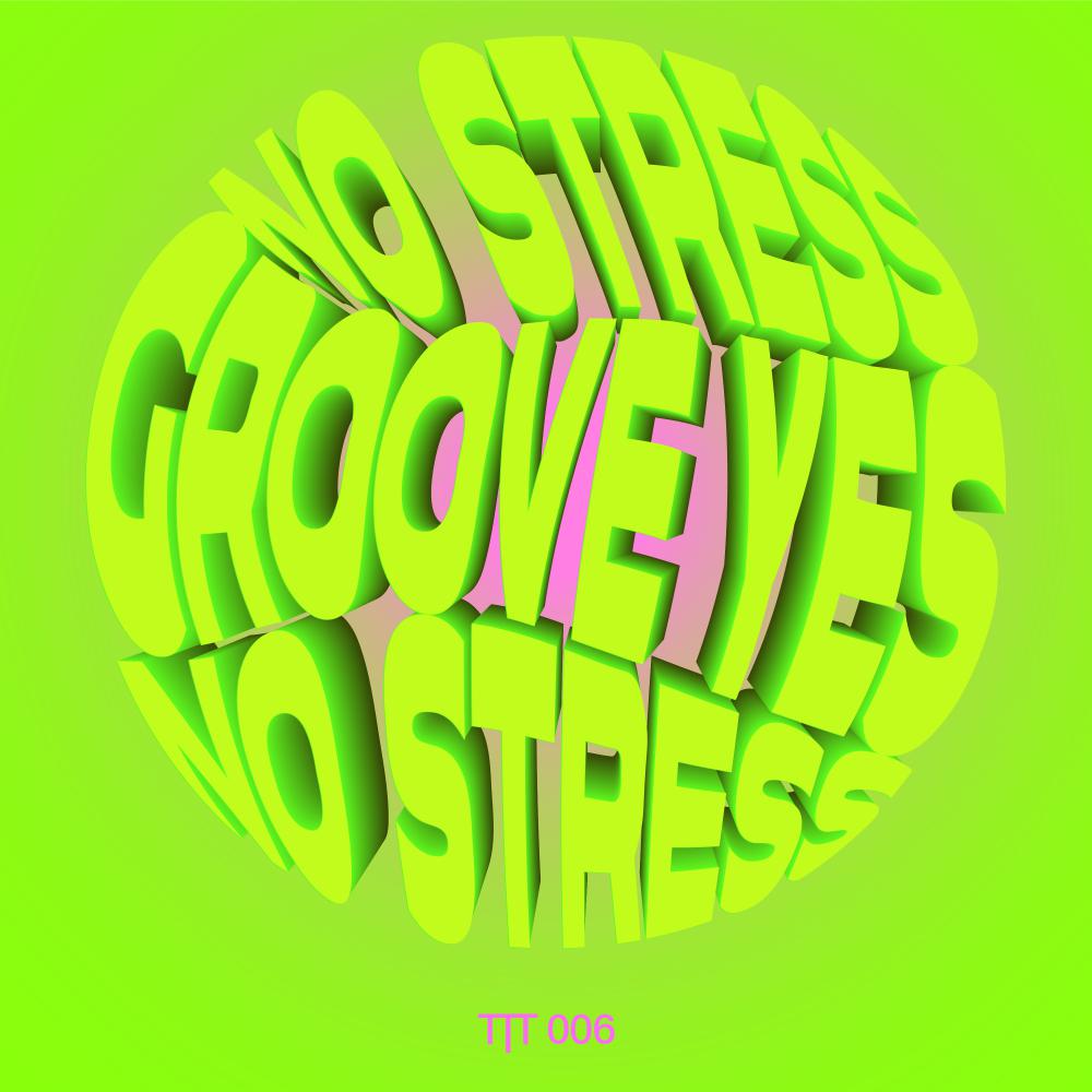 Постер альбома No Stress Groove Yes