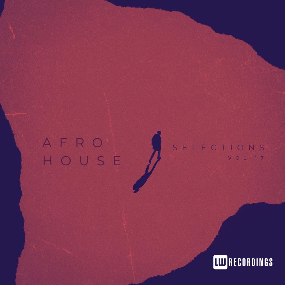 Постер альбома Afro House Selections, Vol. 17
