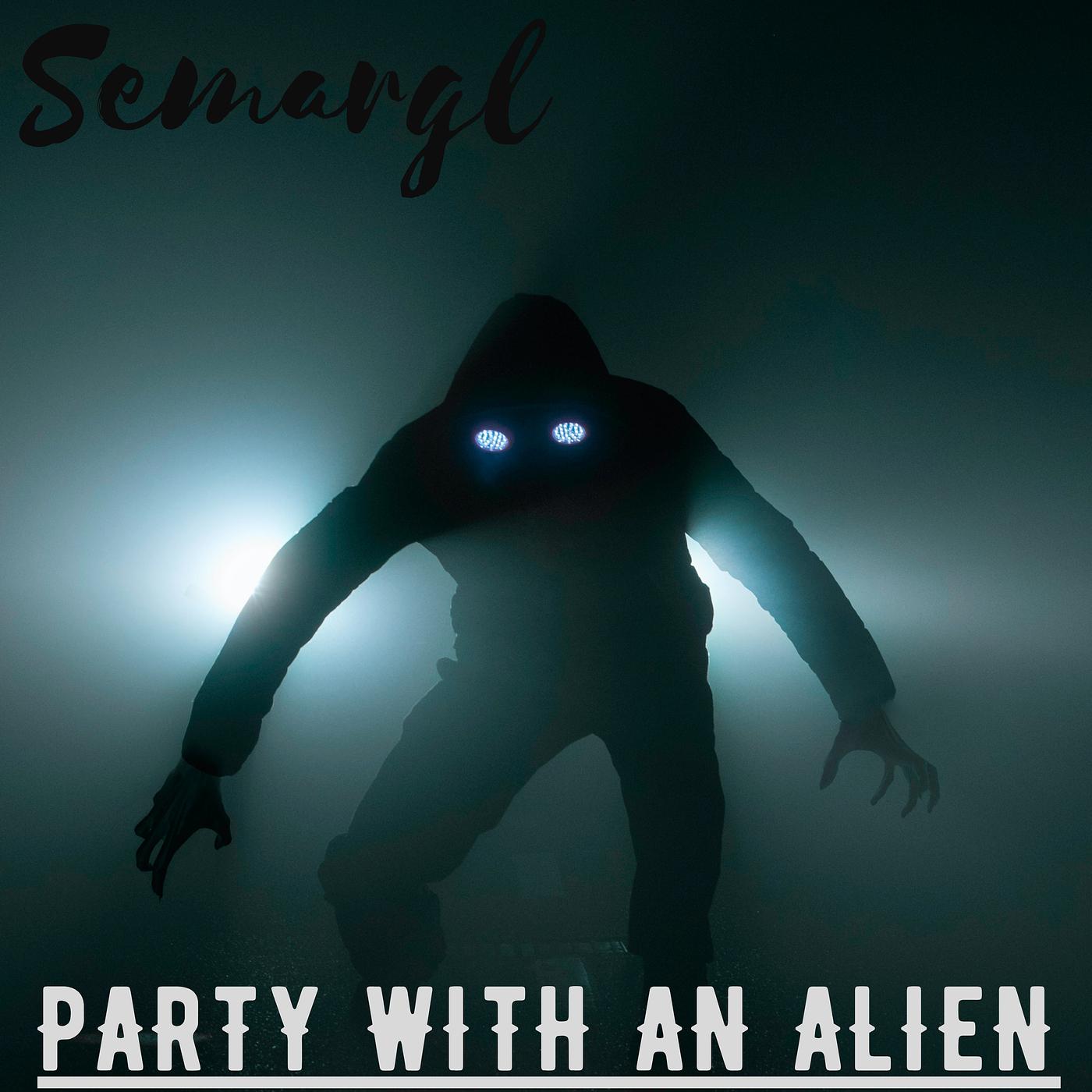 Постер альбома Party With an Alien