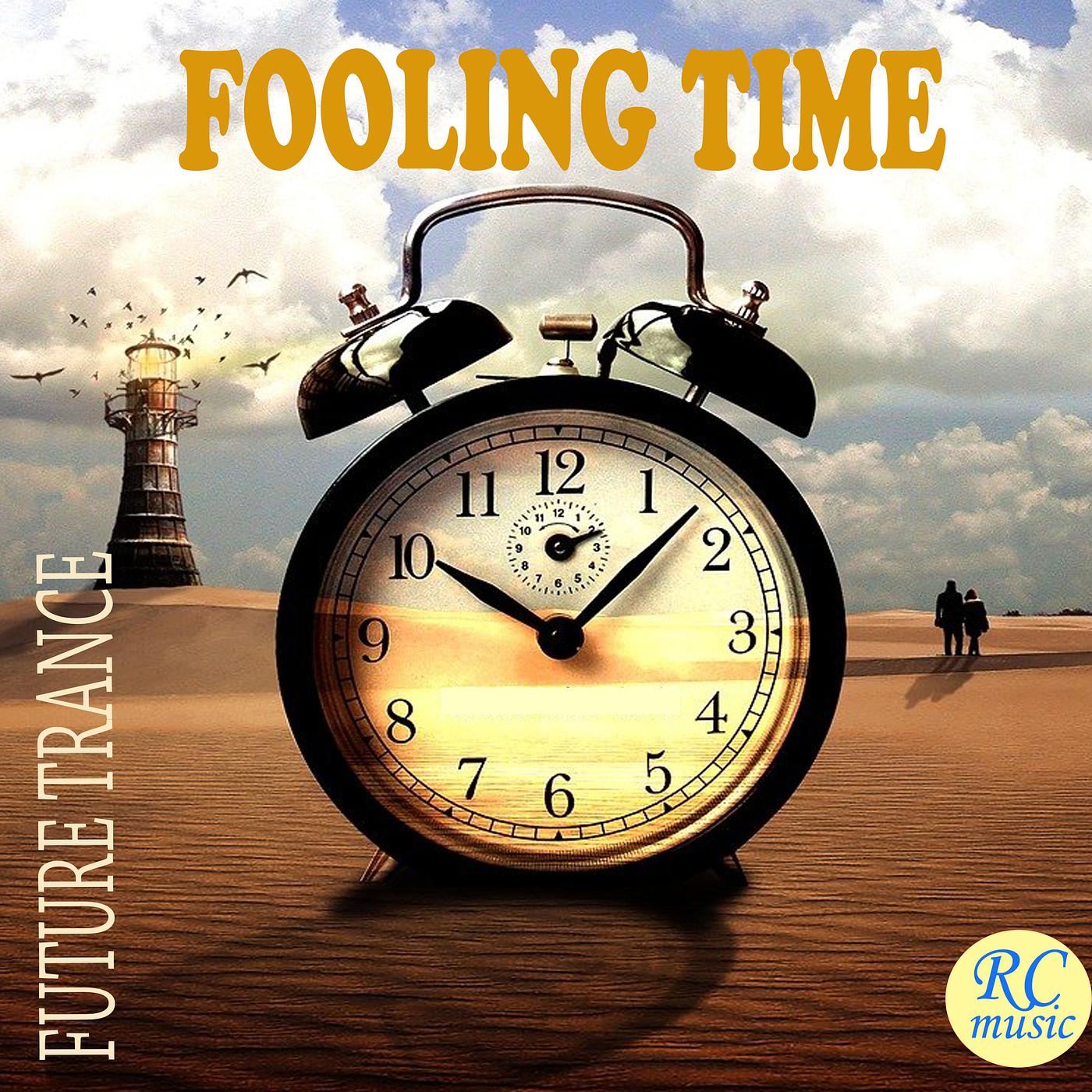 Постер альбома Fooling Time Future Trance