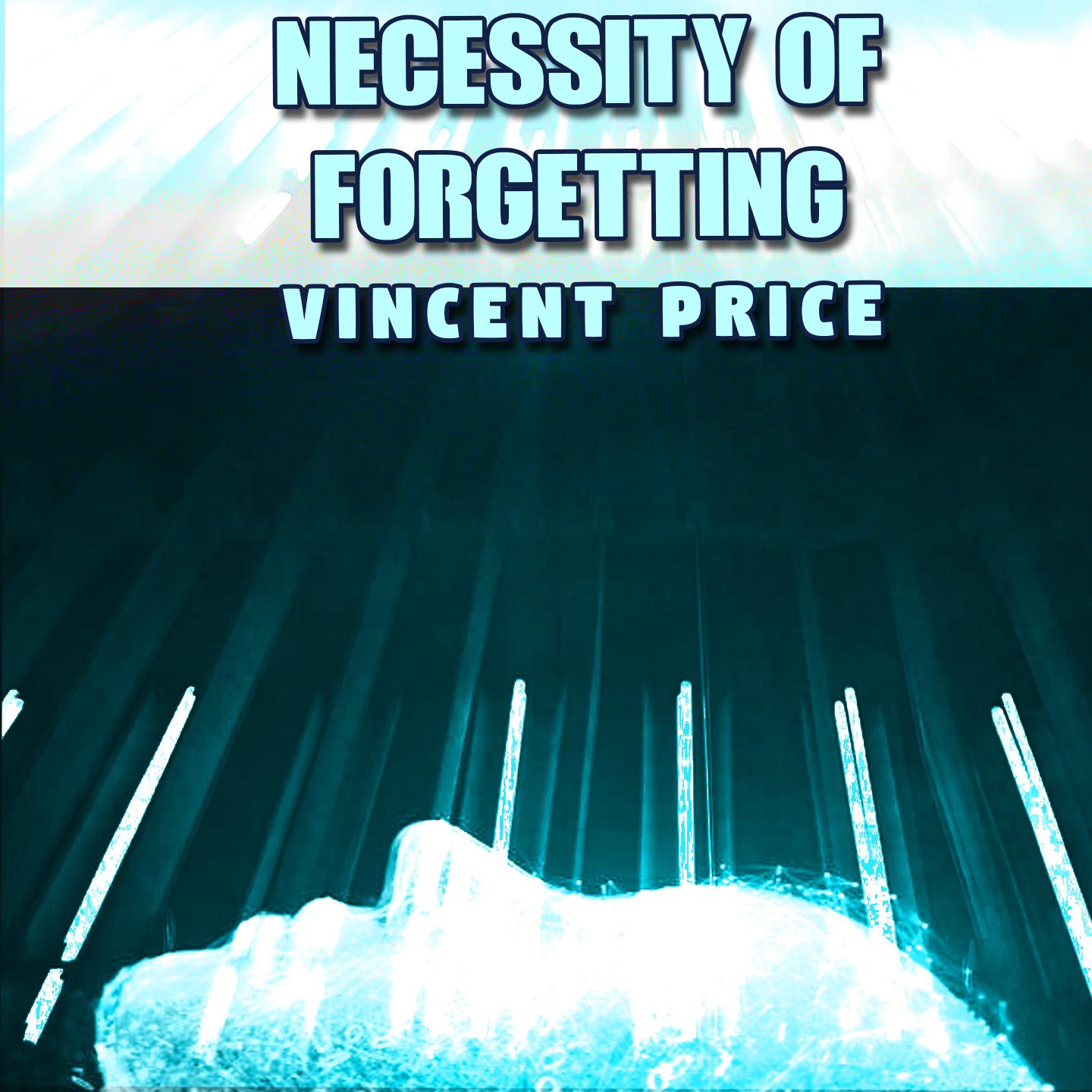 Постер альбома Necessity of Forgetting