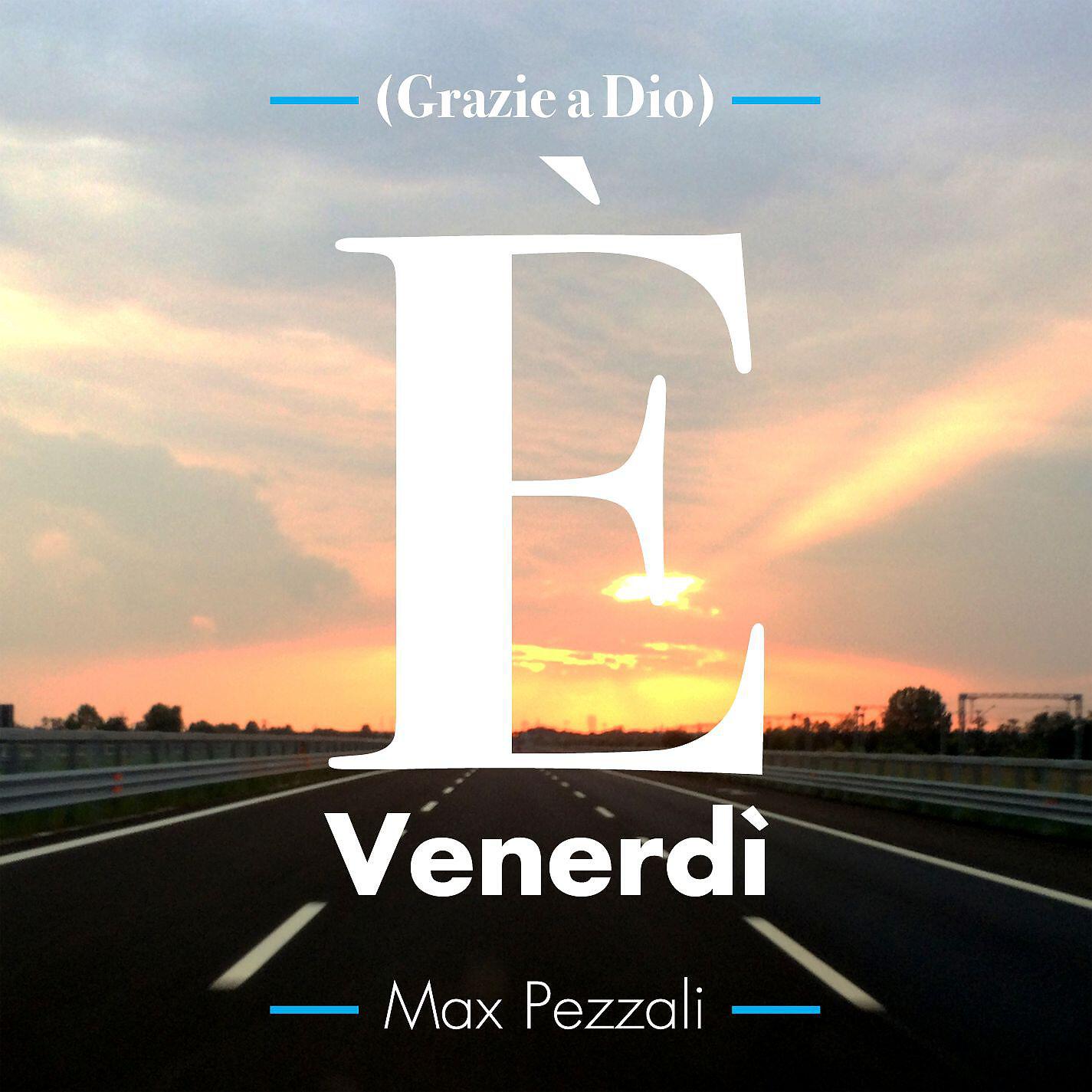 Max Pezzali - È venerdì