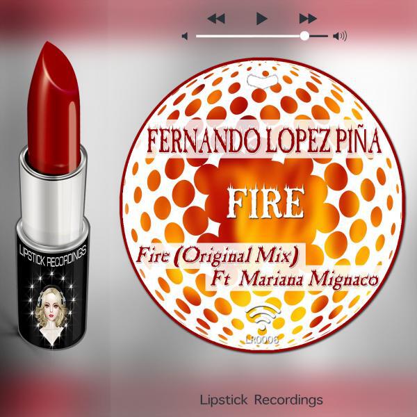 FERNANDO LOPEZ PINA - Fire (feat. Mariana Mignaco) (Original Mix)