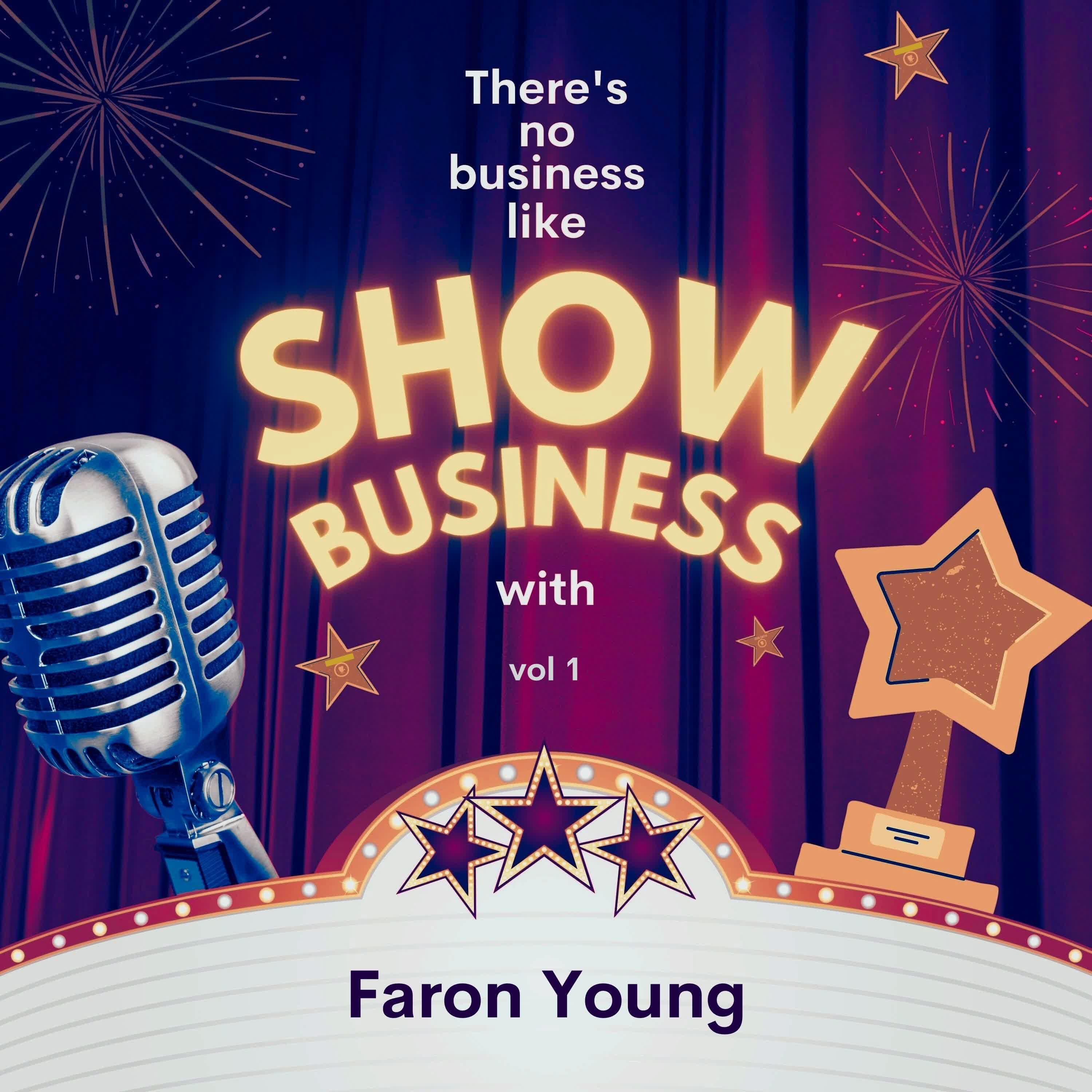 Постер альбома There's No Business Like Show Business with Faron Young, Vol. 1