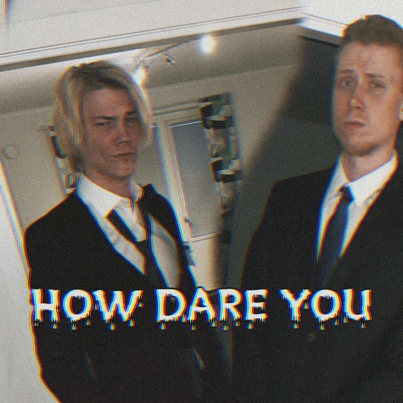 Постер альбома How Dare You