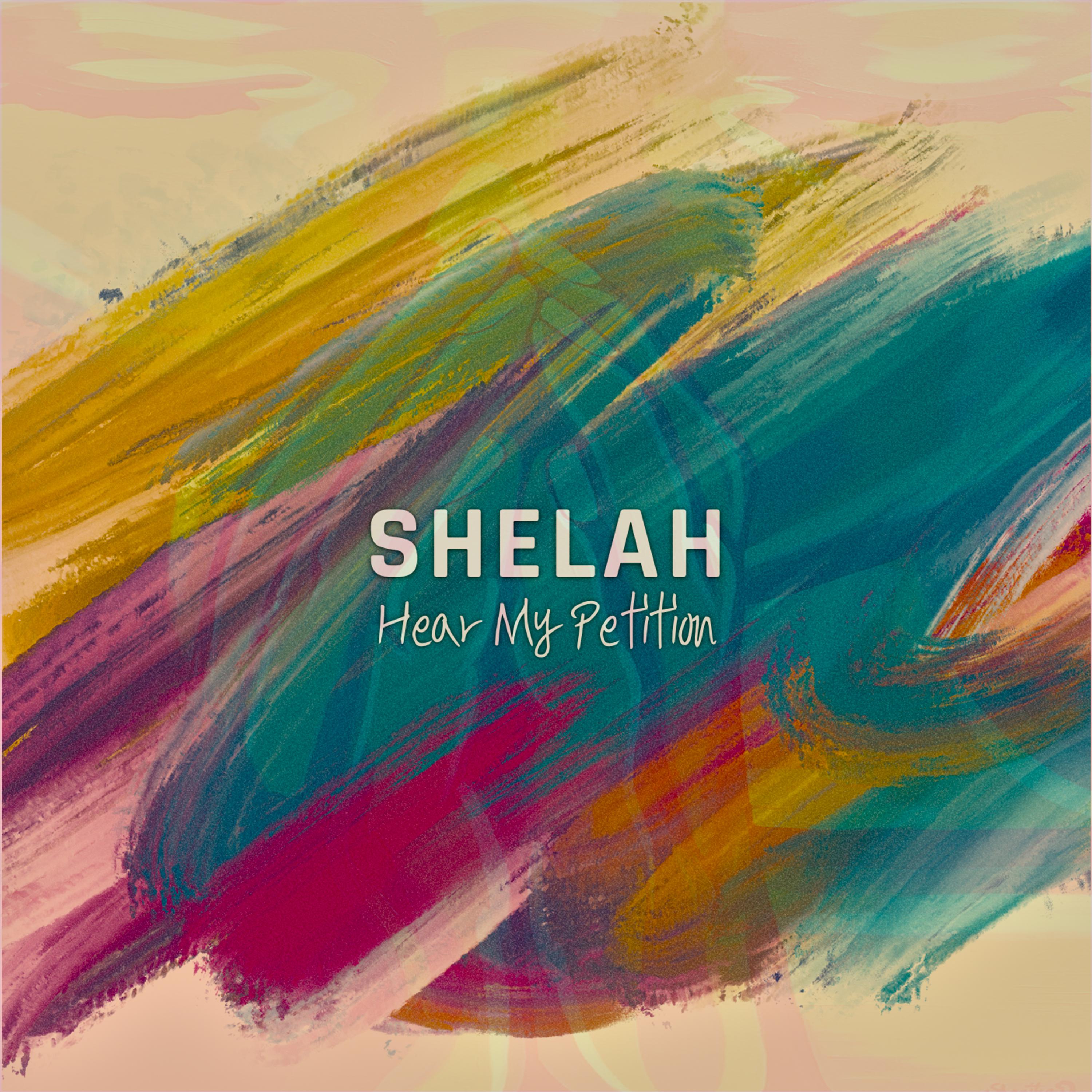 Постер альбома Shelah (Hear My Petition)