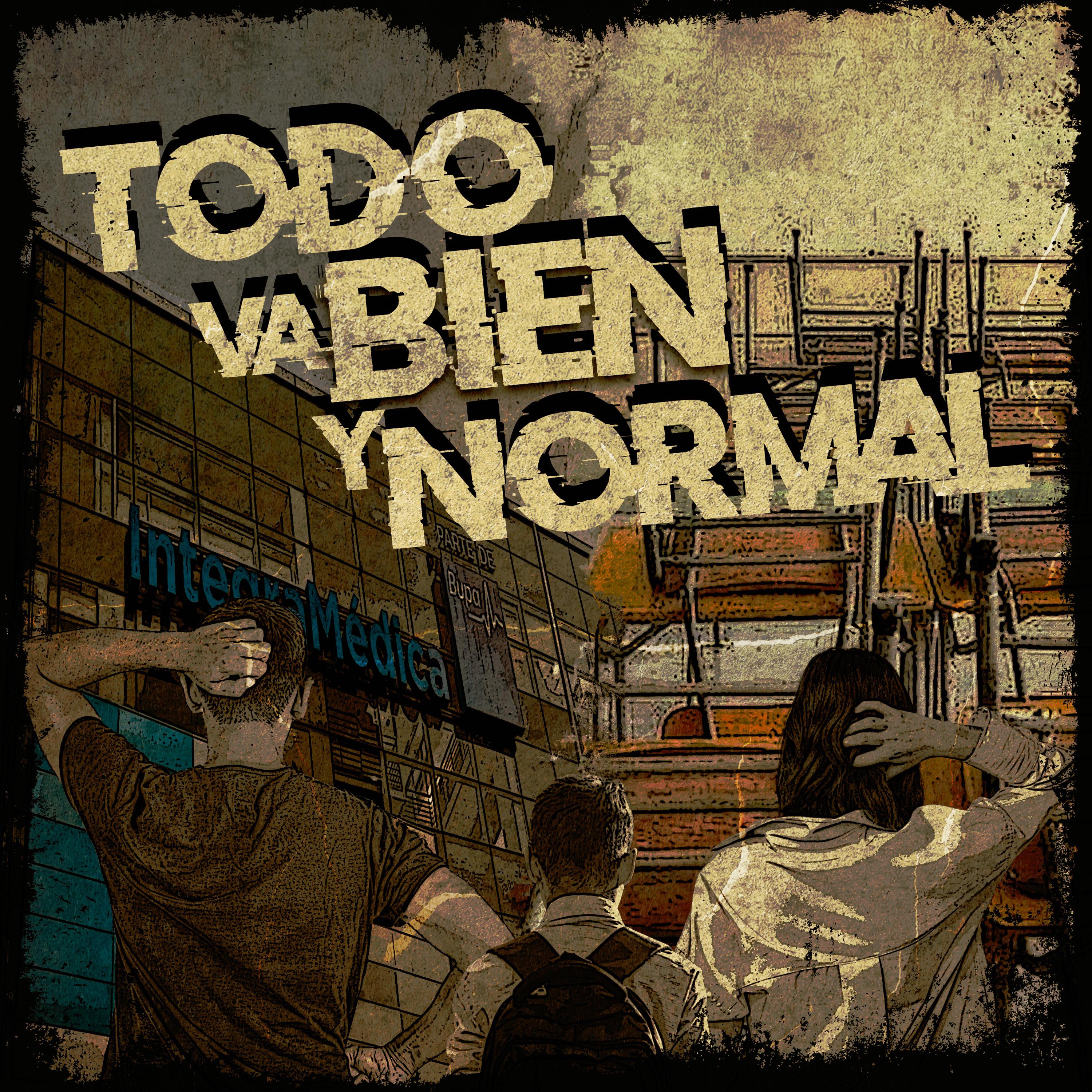 Постер альбома Todo Va Bien y Normal