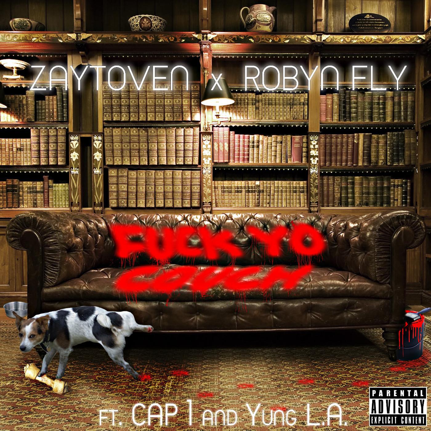 Robyn Fly - Fuck Yo Couch (feat. Cap 1 & Yung La)