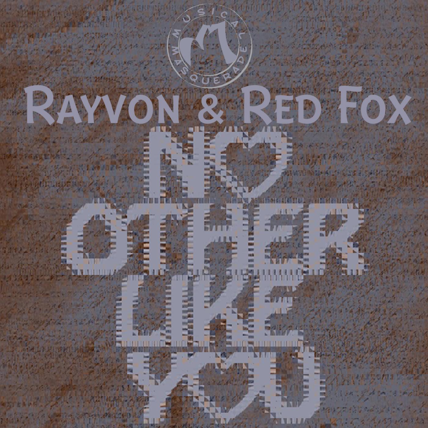 Musical Masquerade - No Other Like You (feat. Rayvon & Red Fox)