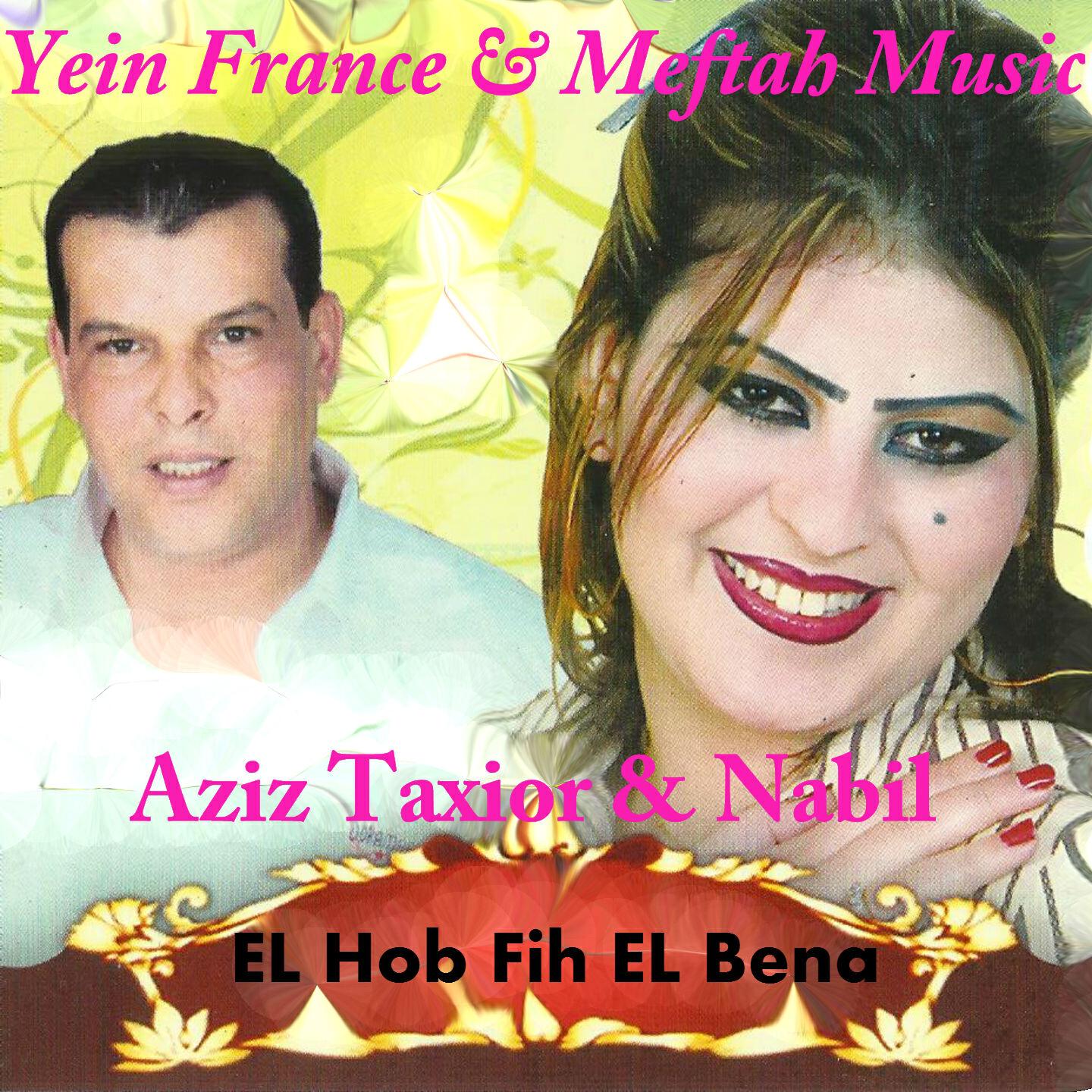 Aziz Taxior - El Hob Fih Bena Ou Lmachakil