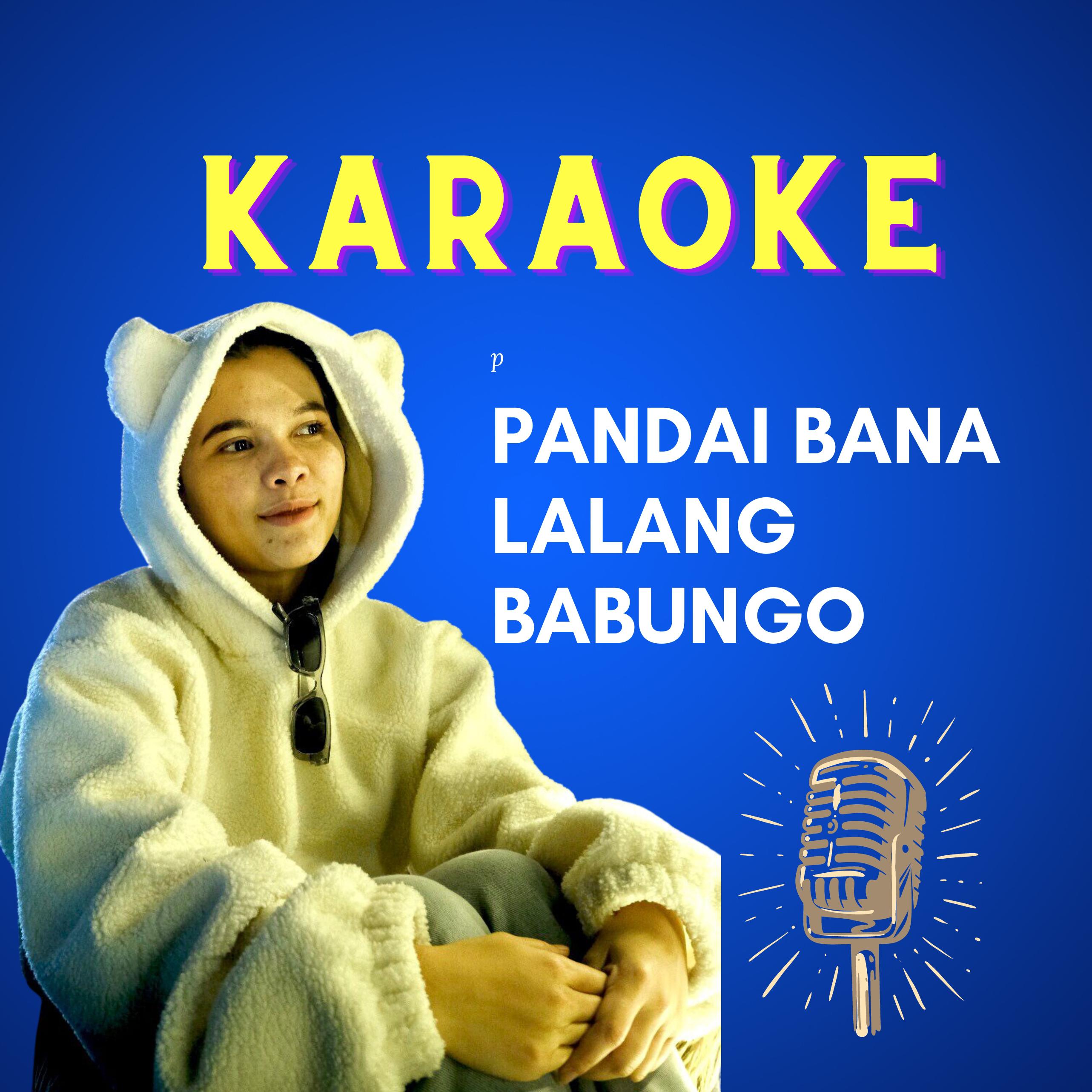 Постер альбома Karaoke Pandai bana lalang Babungo Cewek