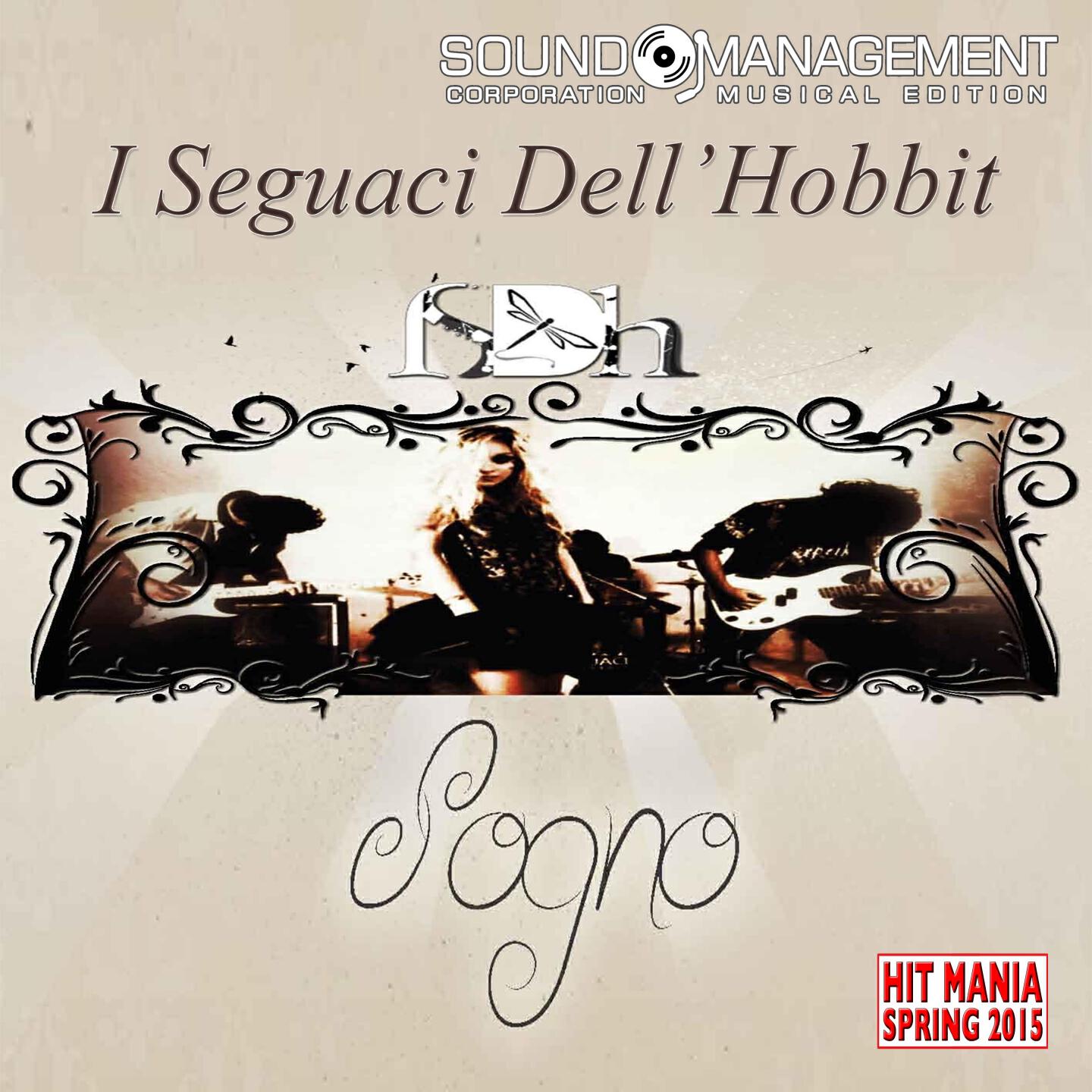 I Seguaci Dell'Hobbit - Sogno (Hit Mania Spring 2015)