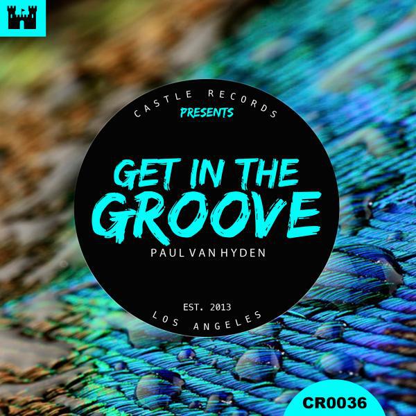 Paul Van Hyden - Get In The Groove (Original Mix)