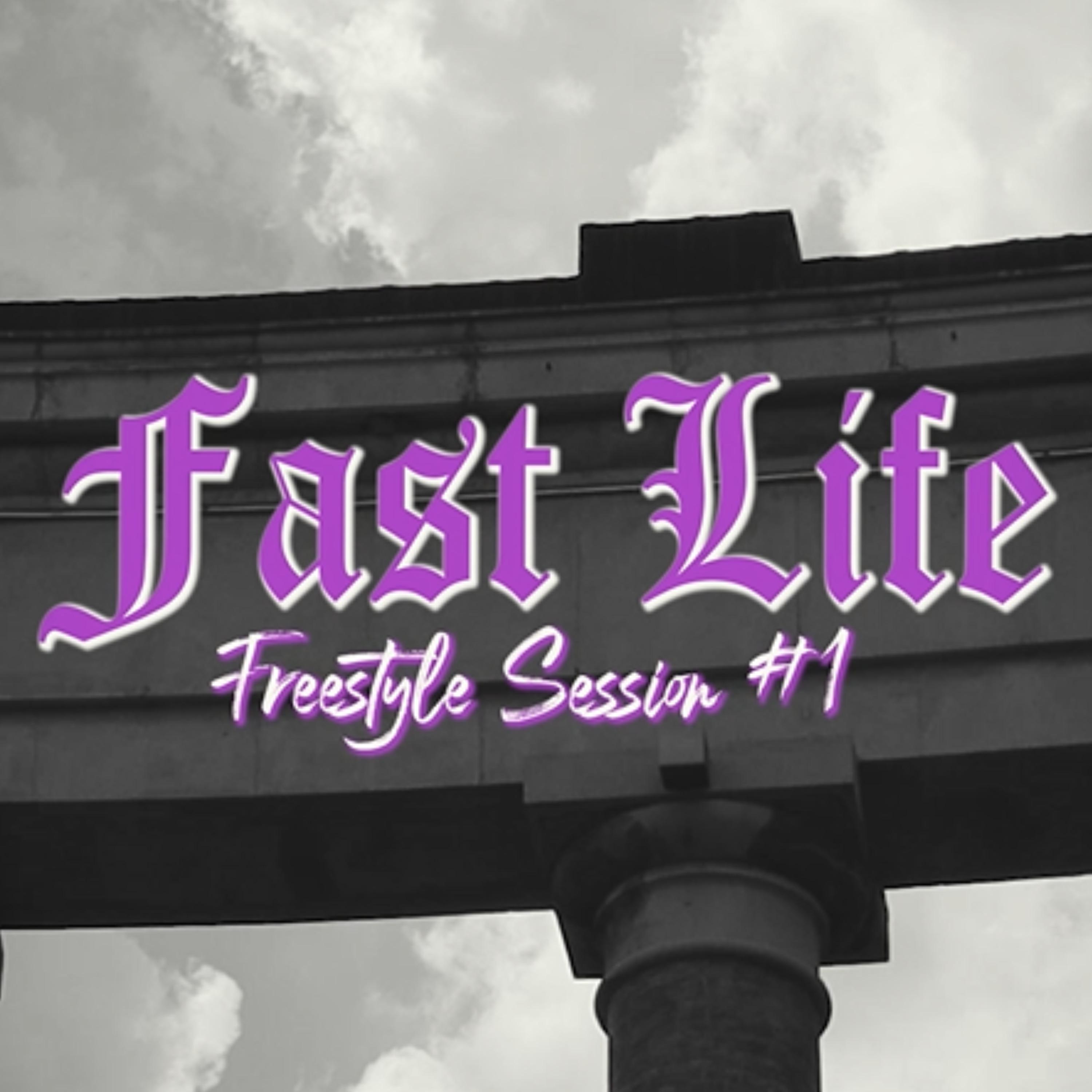 Постер альбома Fast Life (Freestyle Session #1 )