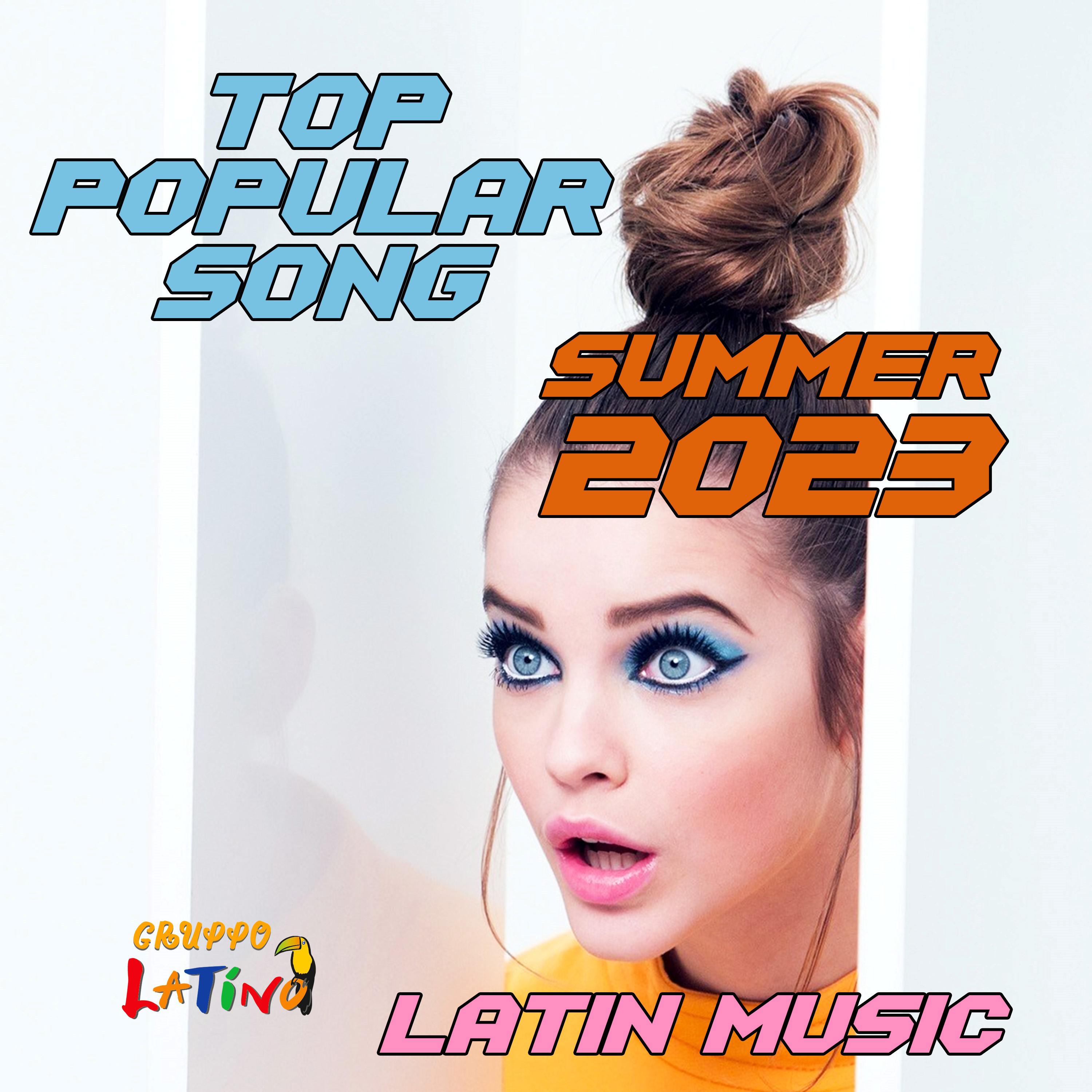 Постер альбома Top Popular Songs Summer 2023