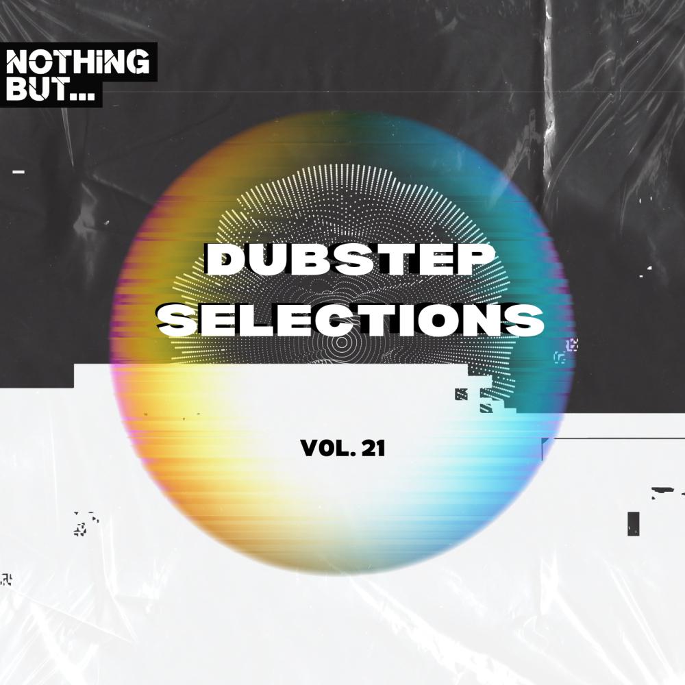 Постер альбома Nothing But... Dubstep Selections, Vol. 21
