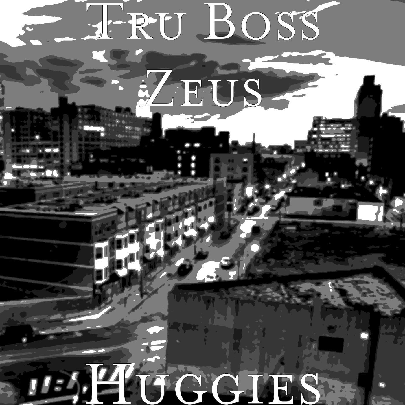 Tru Boss Zeus, Locx & King Lil Jay - Huggies