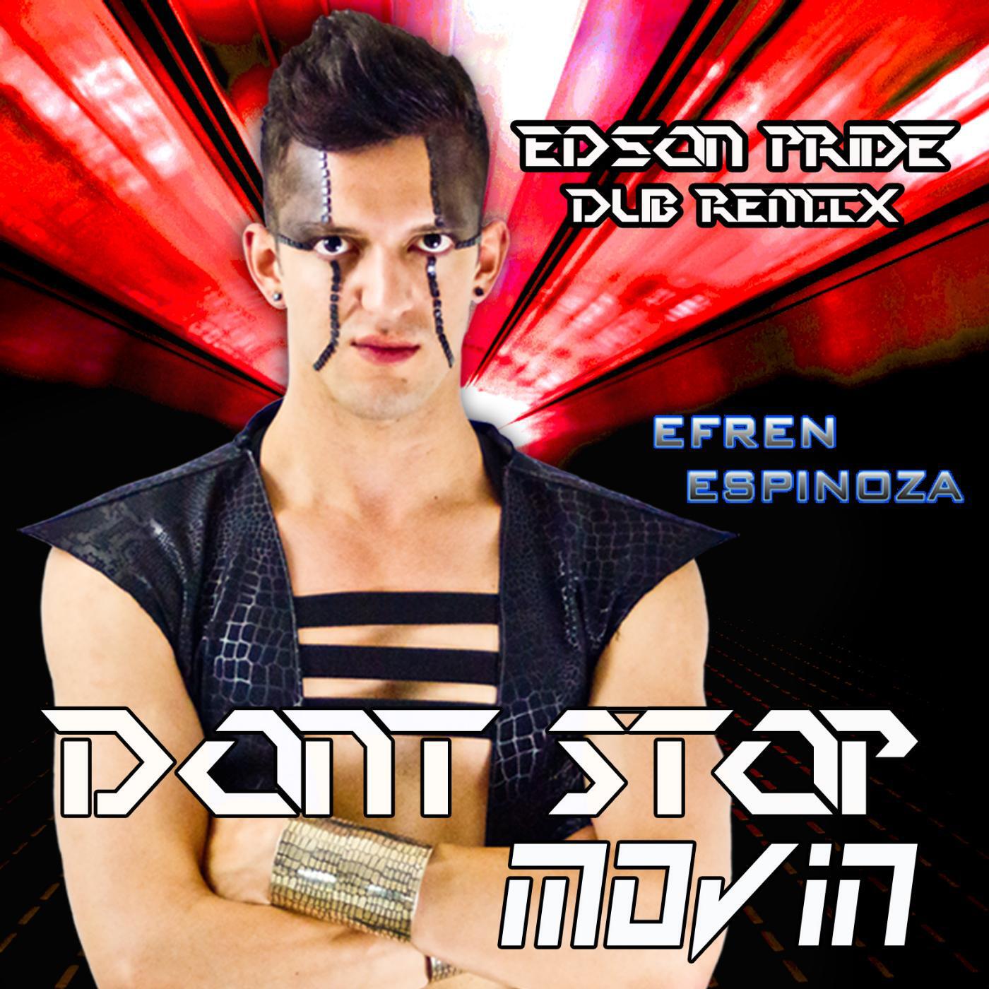 Efren Espinoza - Don't Stop Movin' edson Pride Dub Remix