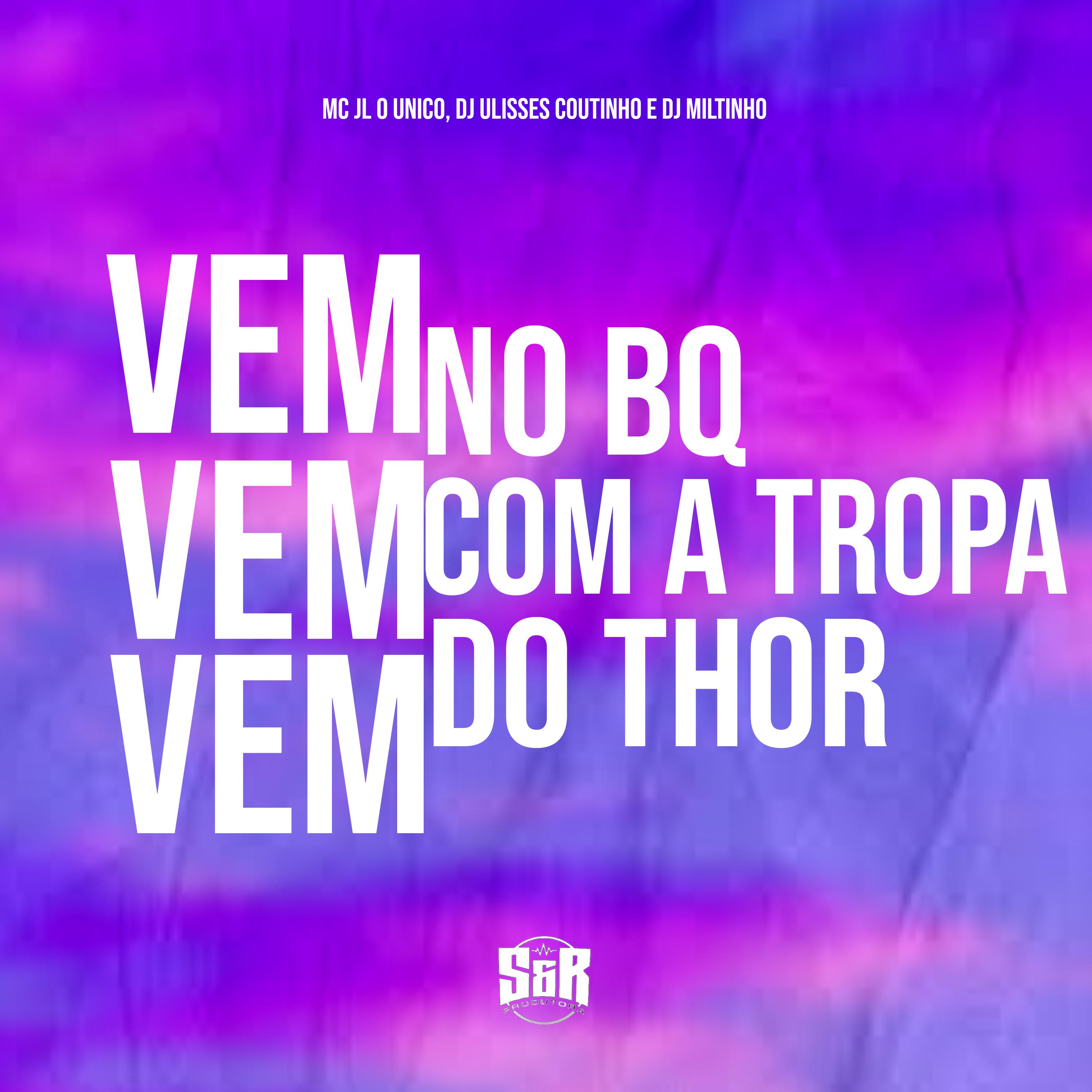 Постер альбома Vem Vem Vem no Bq Com a Tropa do Thor