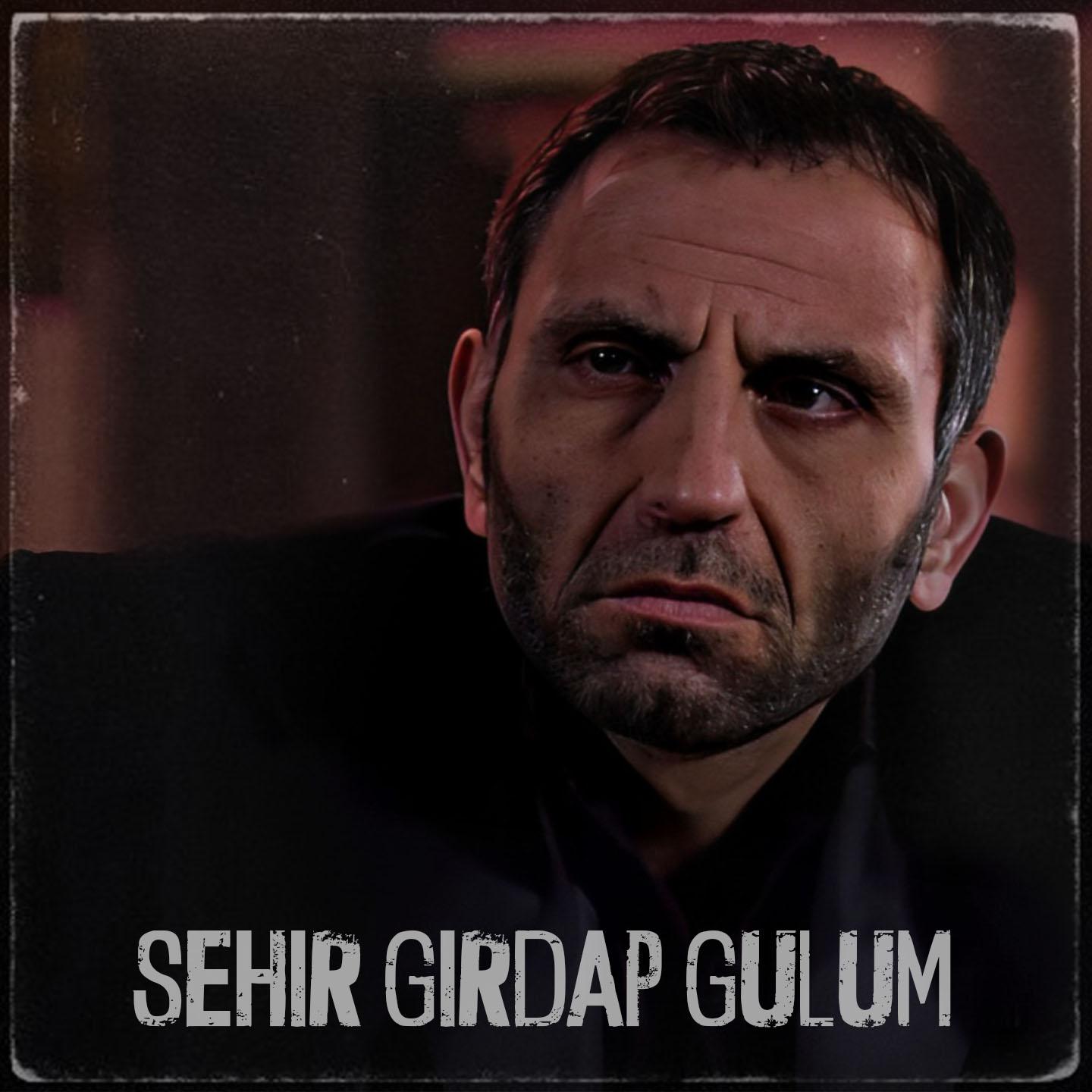 Постер альбома Şehir Girdap Gülüm