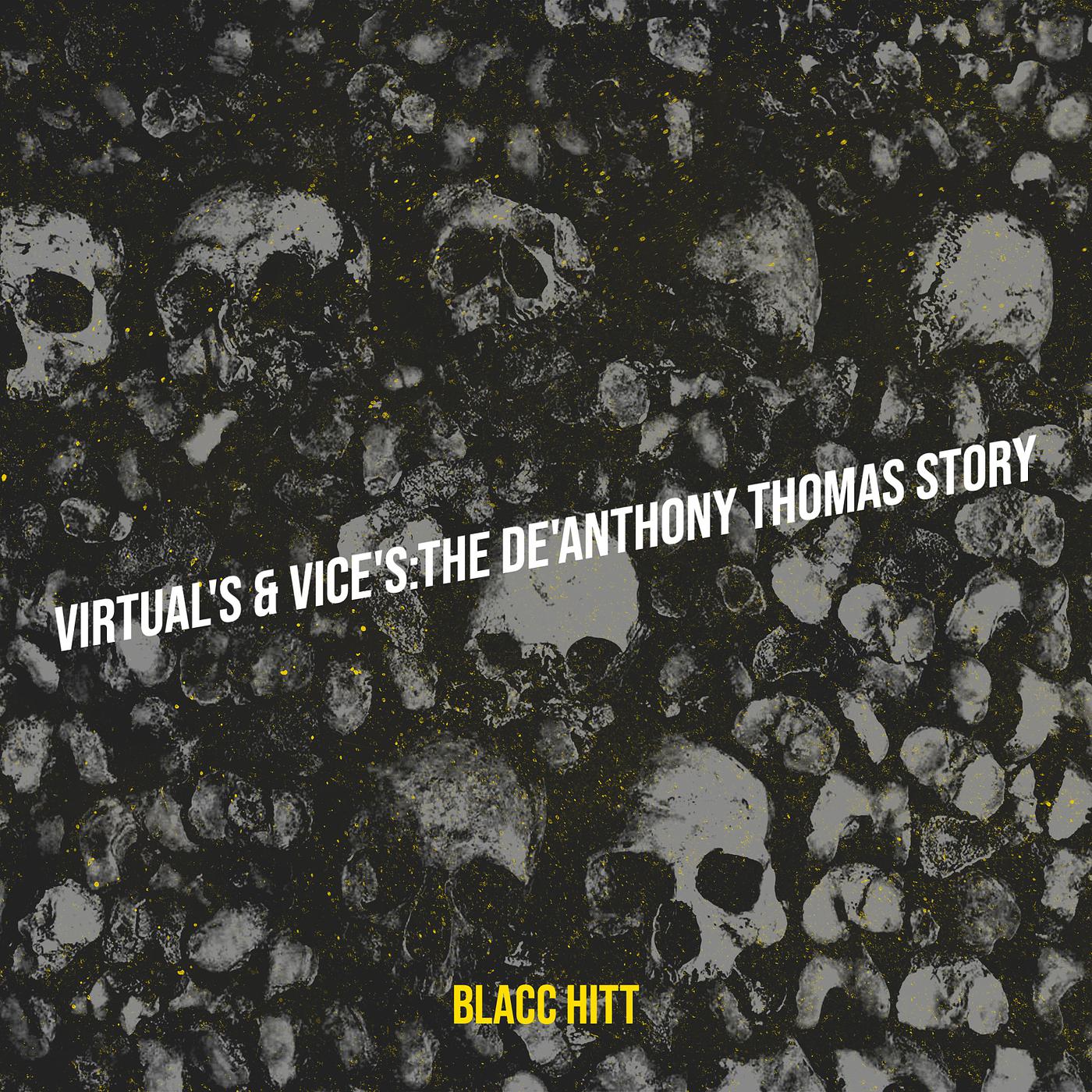 Постер альбома Virtual's & Vice's:The De'anthony Thomas Story