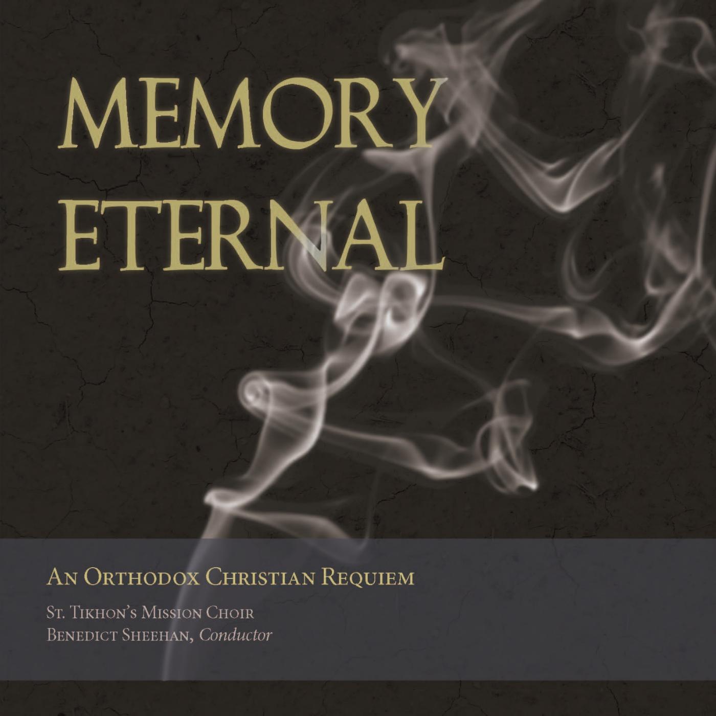 Постер альбома Memory Eternal: An Orthodox Christian Requiem