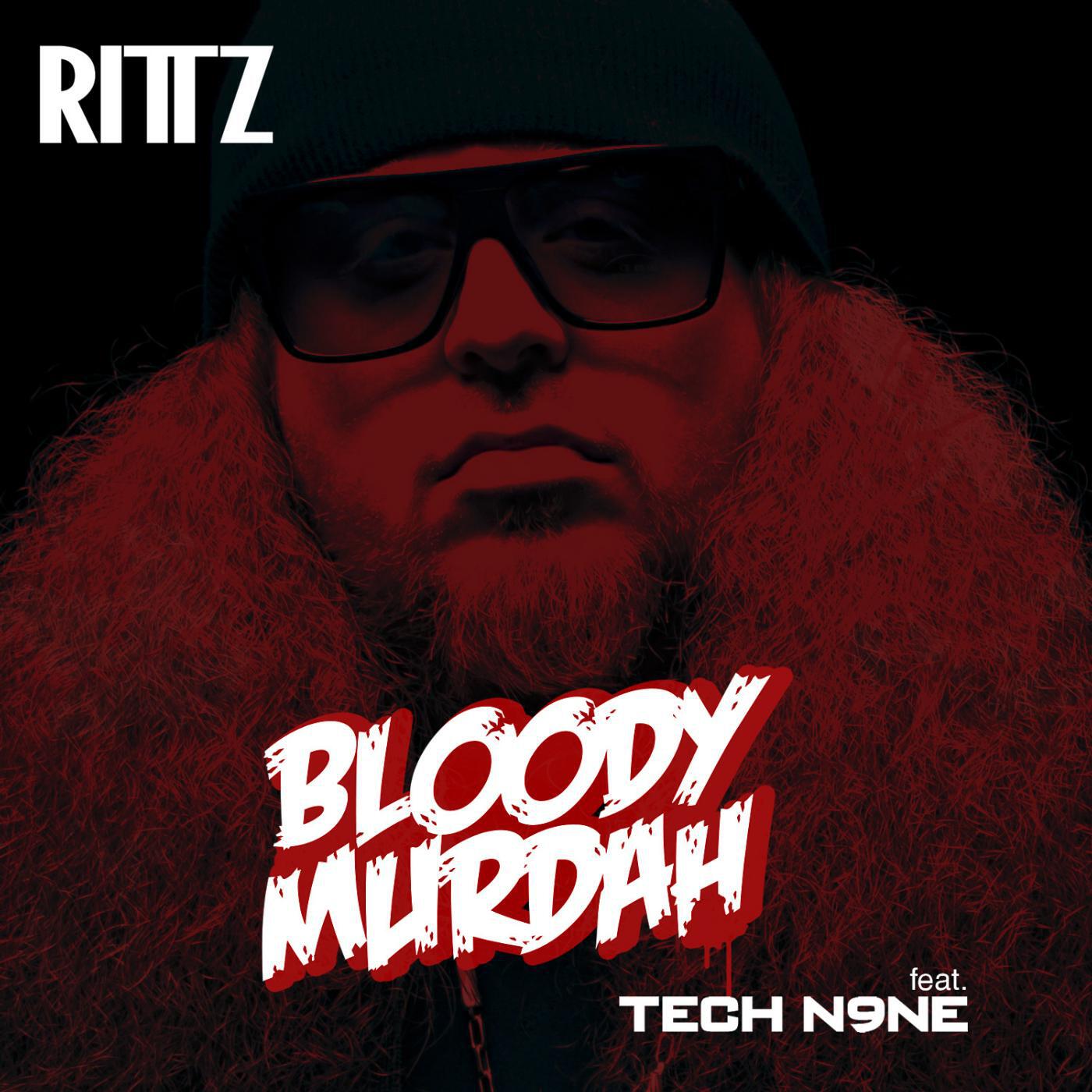 Rittz - Bloody Murdah (feat. Tech N9ne)