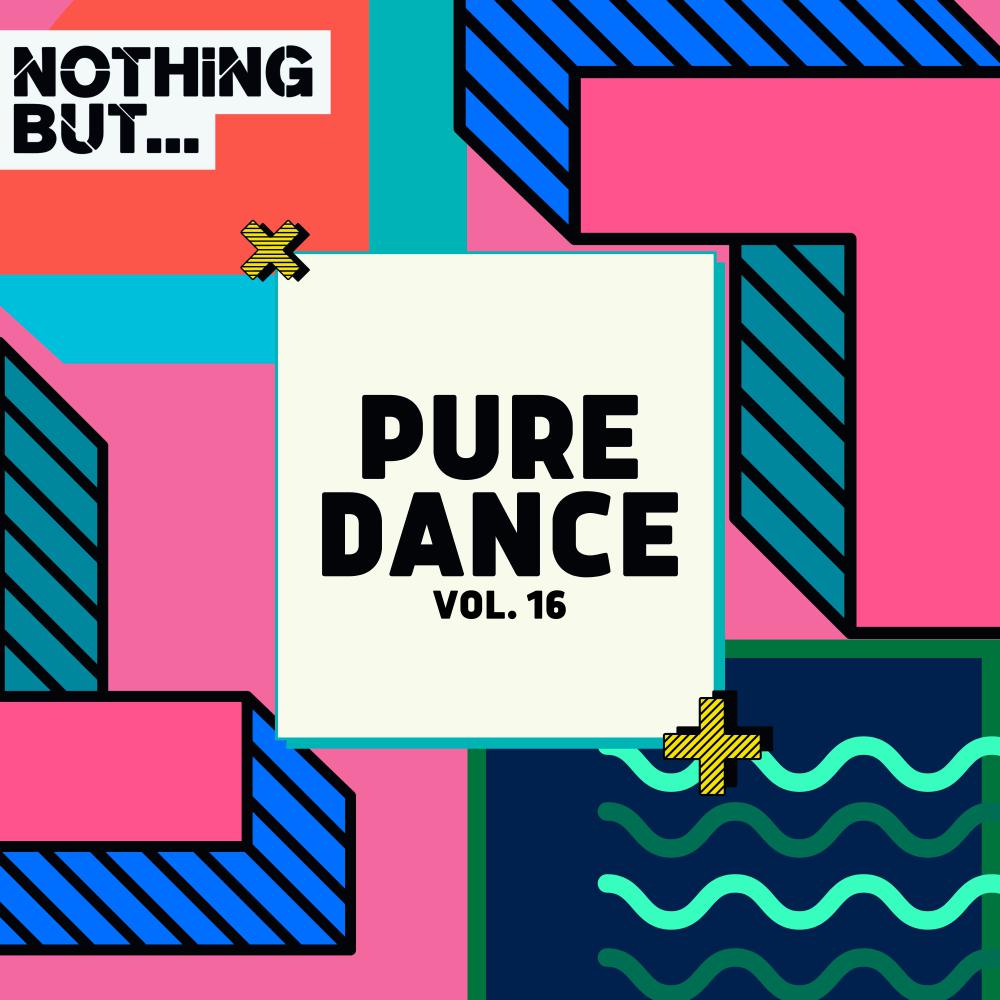 Постер альбома Nothing But... Pure Dance, Vol. 16