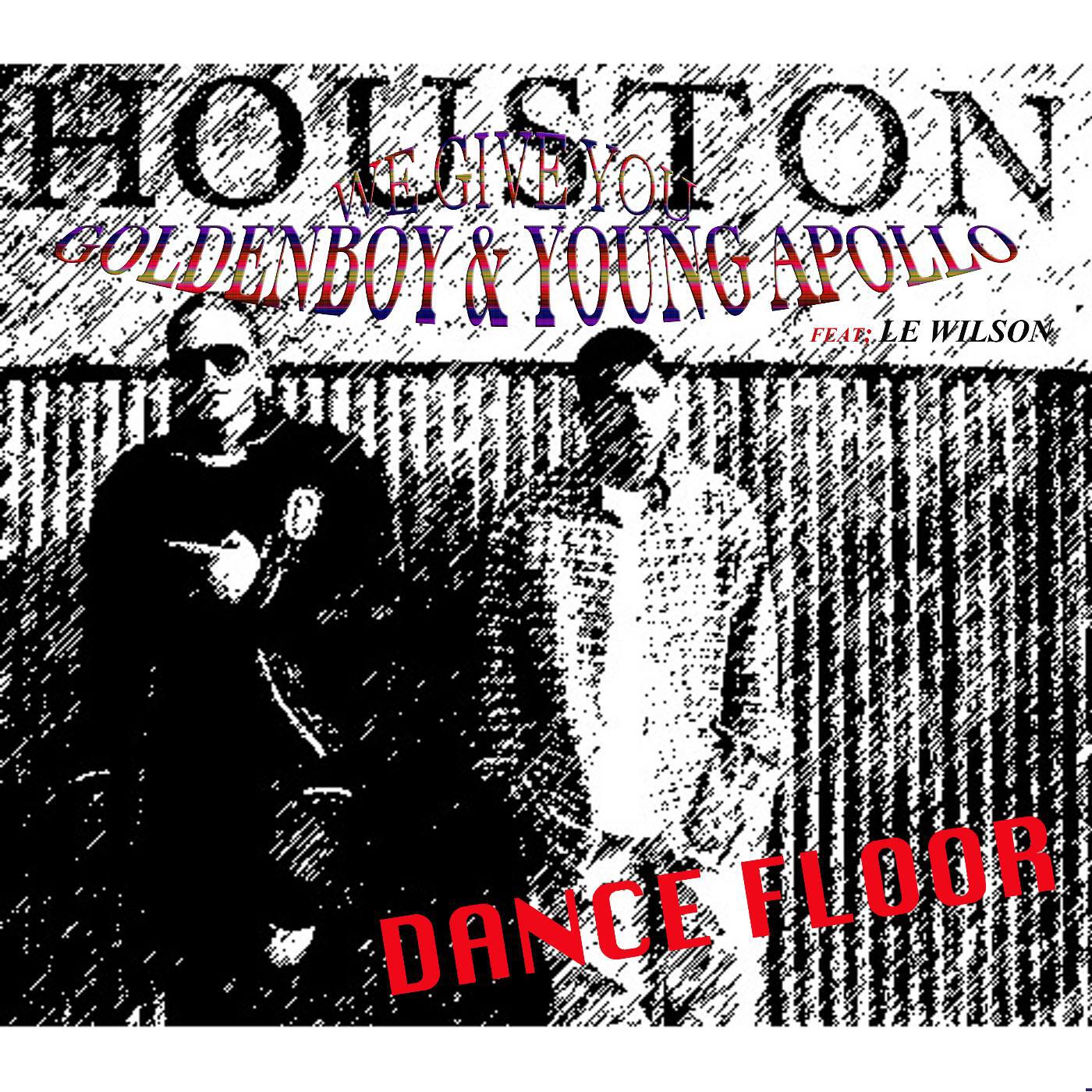 Da Goldenboy & Young Apollo - Dance Floor (feat. Le Wilson)